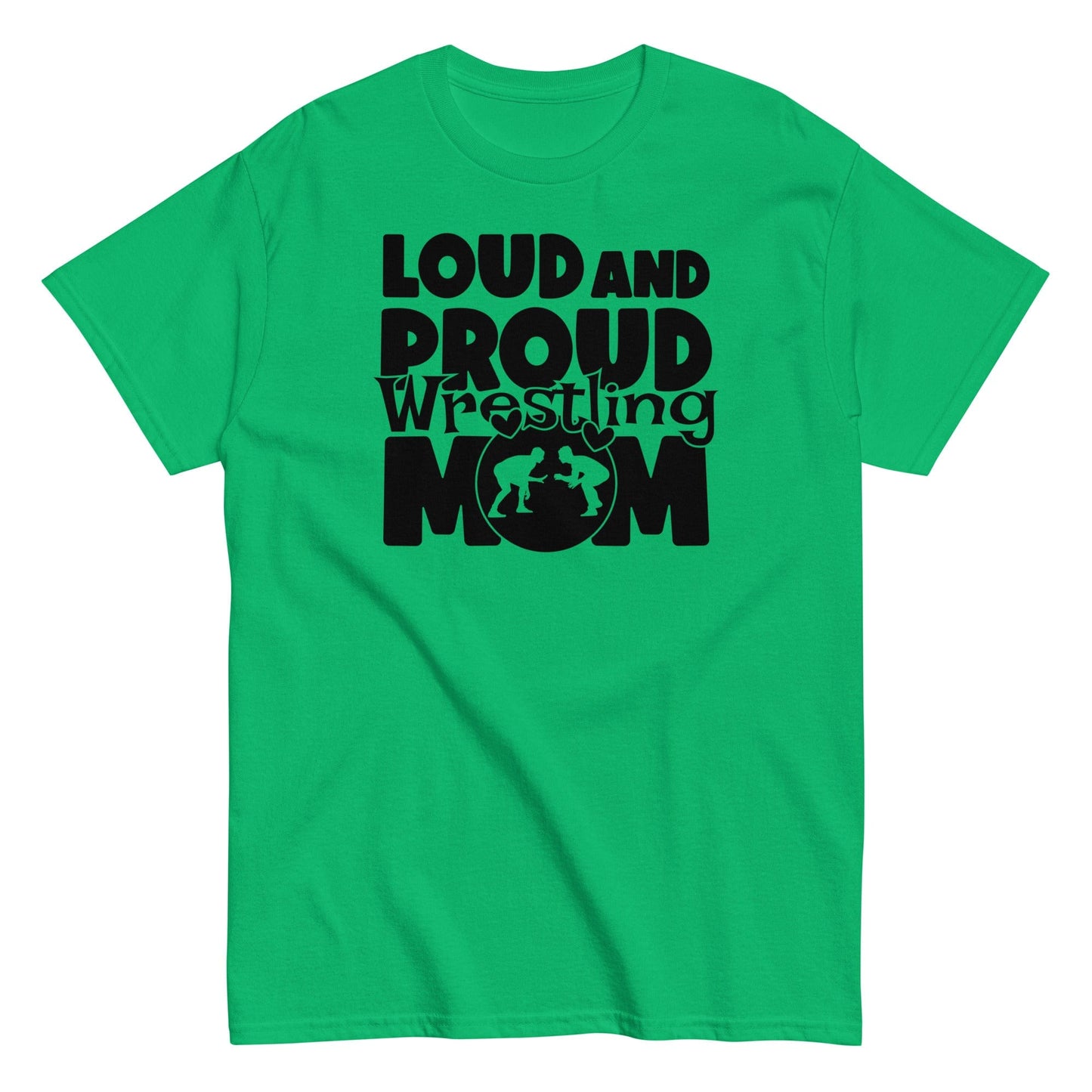Loud and Proud Wrestling Mom Shirt Irish Green / S Spirit Gear Collective T-Shirt