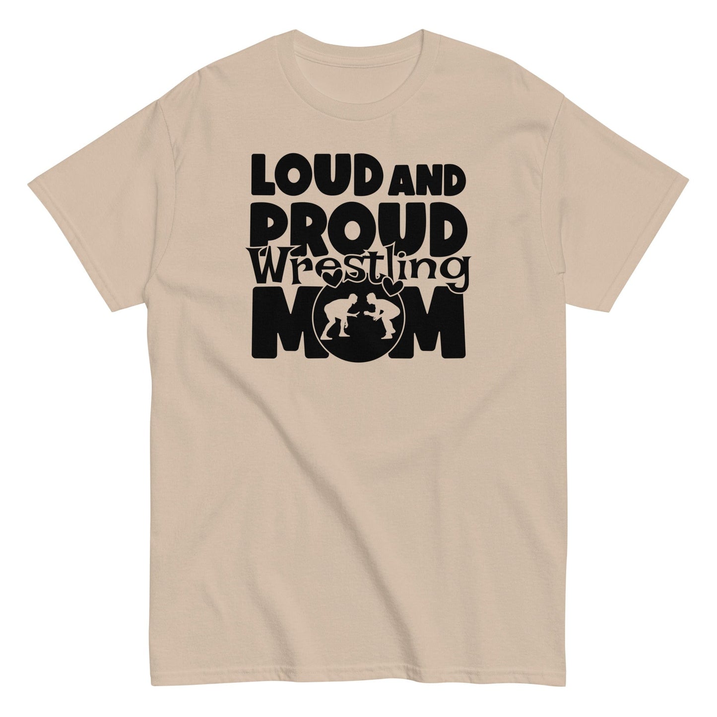 Loud and Proud Wrestling Mom Shirt Sand / S Spirit Gear Collective T-Shirt