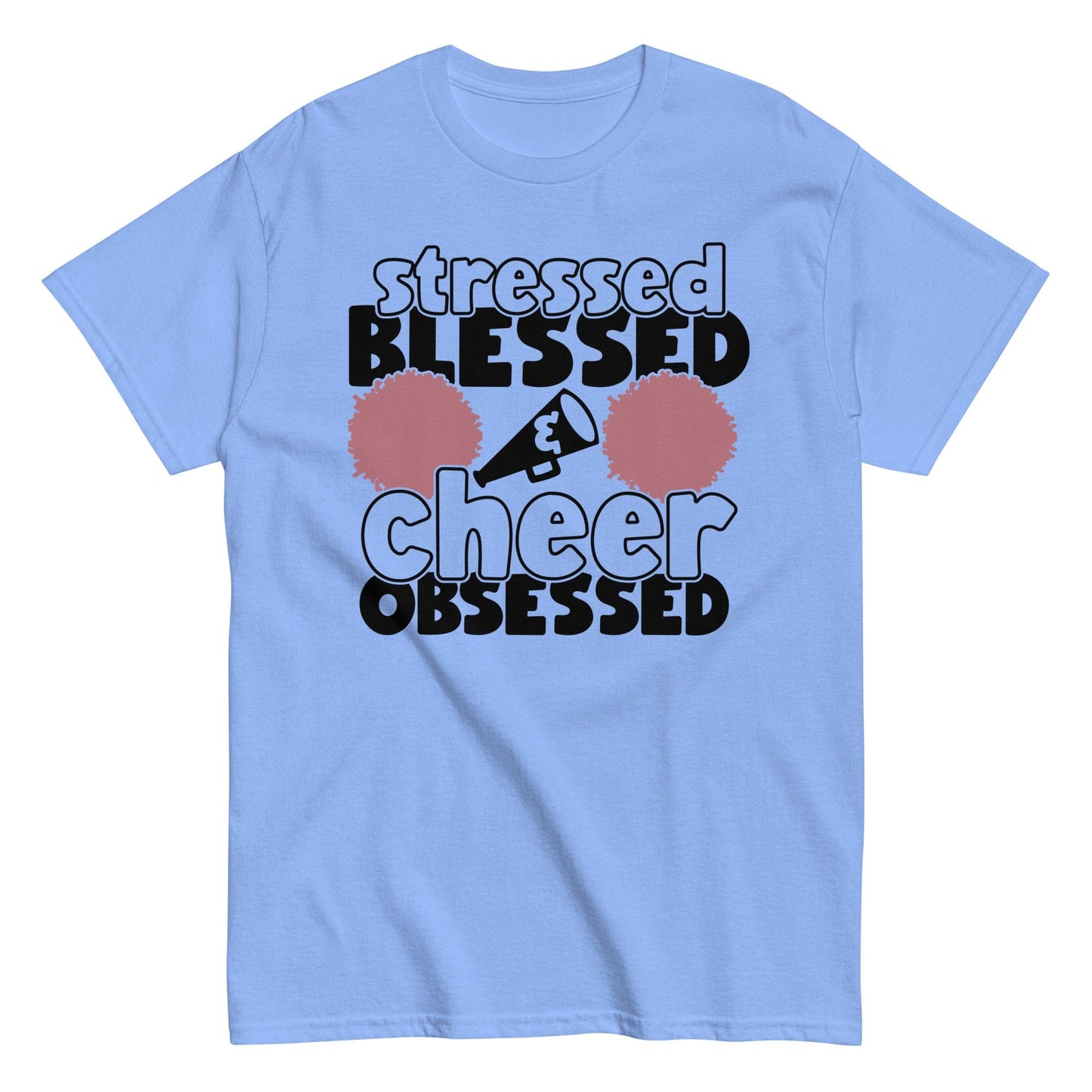 Stressed Blessed and Cheer Obessed Shirt Carolina Blue / S Spirit Gear Collective T-Shirt