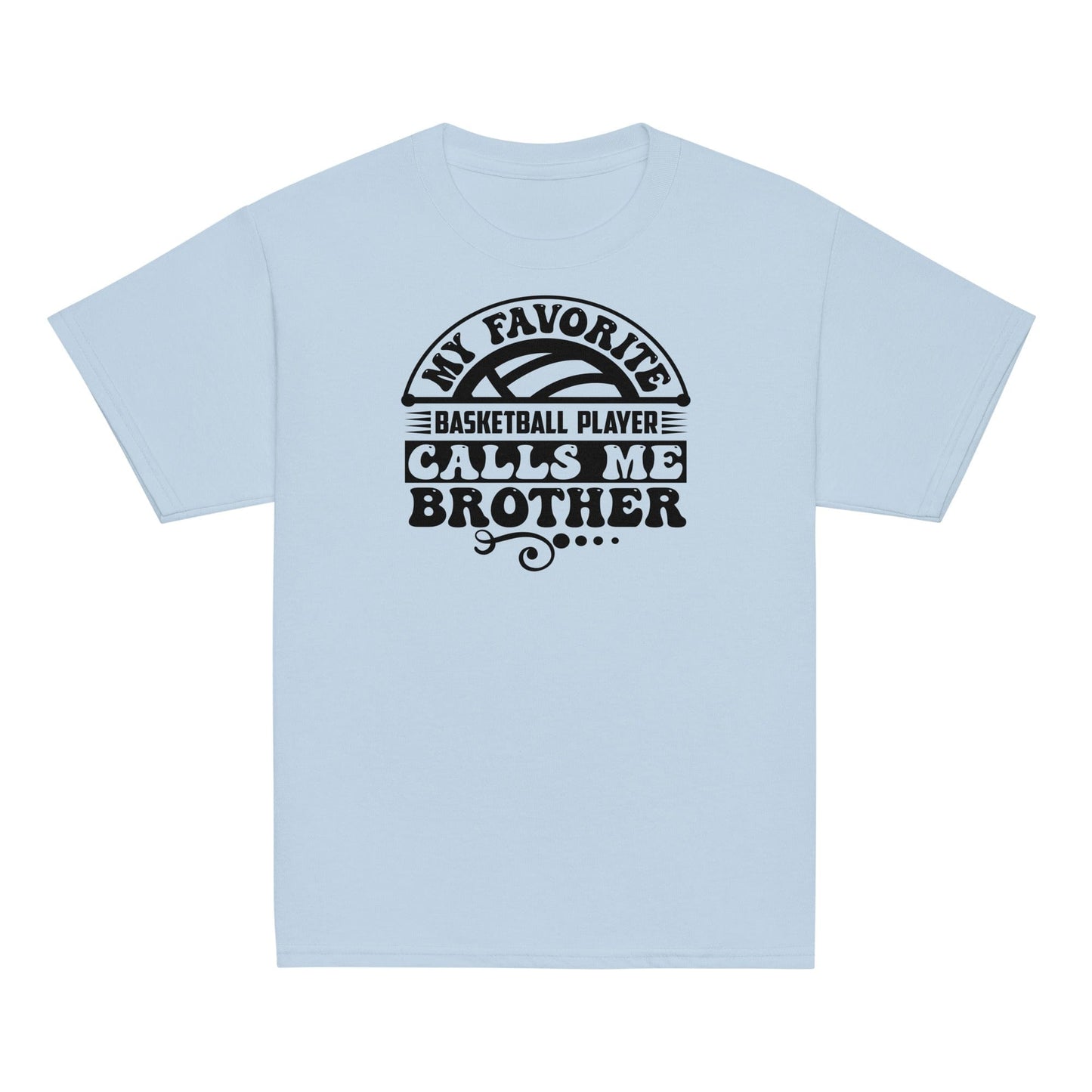 Basketball Brother Shirt – My Favorite Player Calls Me Brother Light Blue / XS Spirit Gear Collective Basketball Brother Shirt