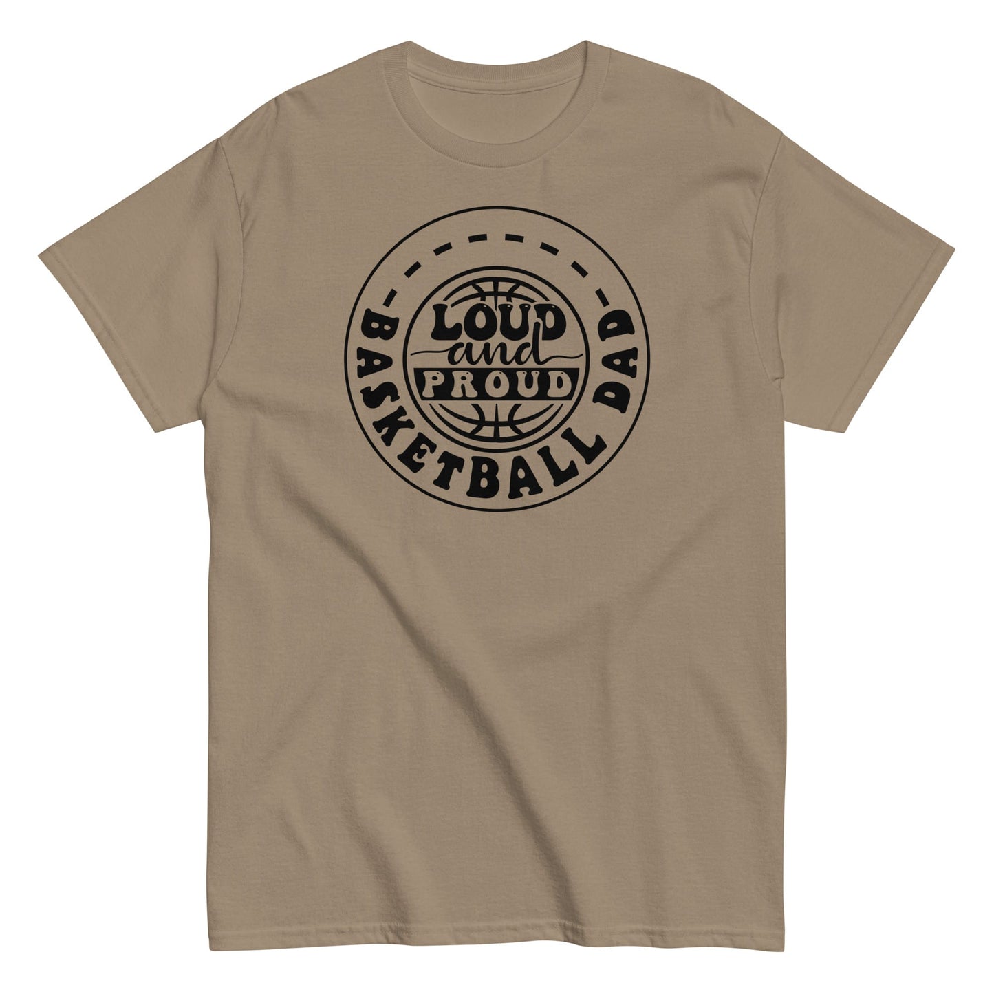 Basketball Dad “Loud and Proud” T-Shirt – Bold Sports Fan Graphic Tee Brown Savana / S Spirit Gear Collective T-Shirt