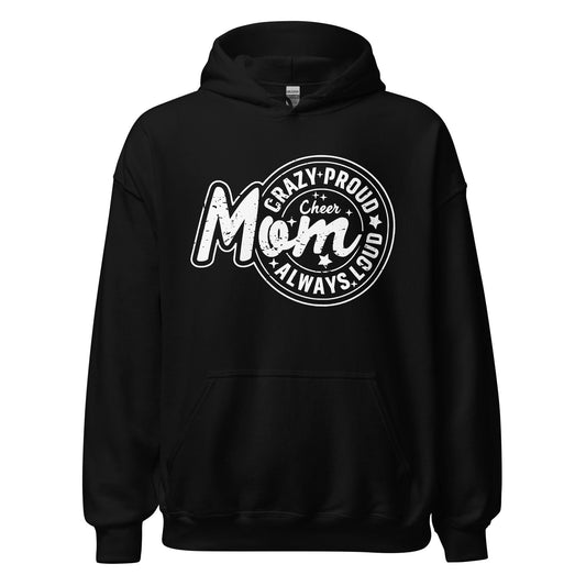 Crazy Pourd Always Loud Cheer Mom Hoodie Black / S Spirit Gear Collective Hoodie