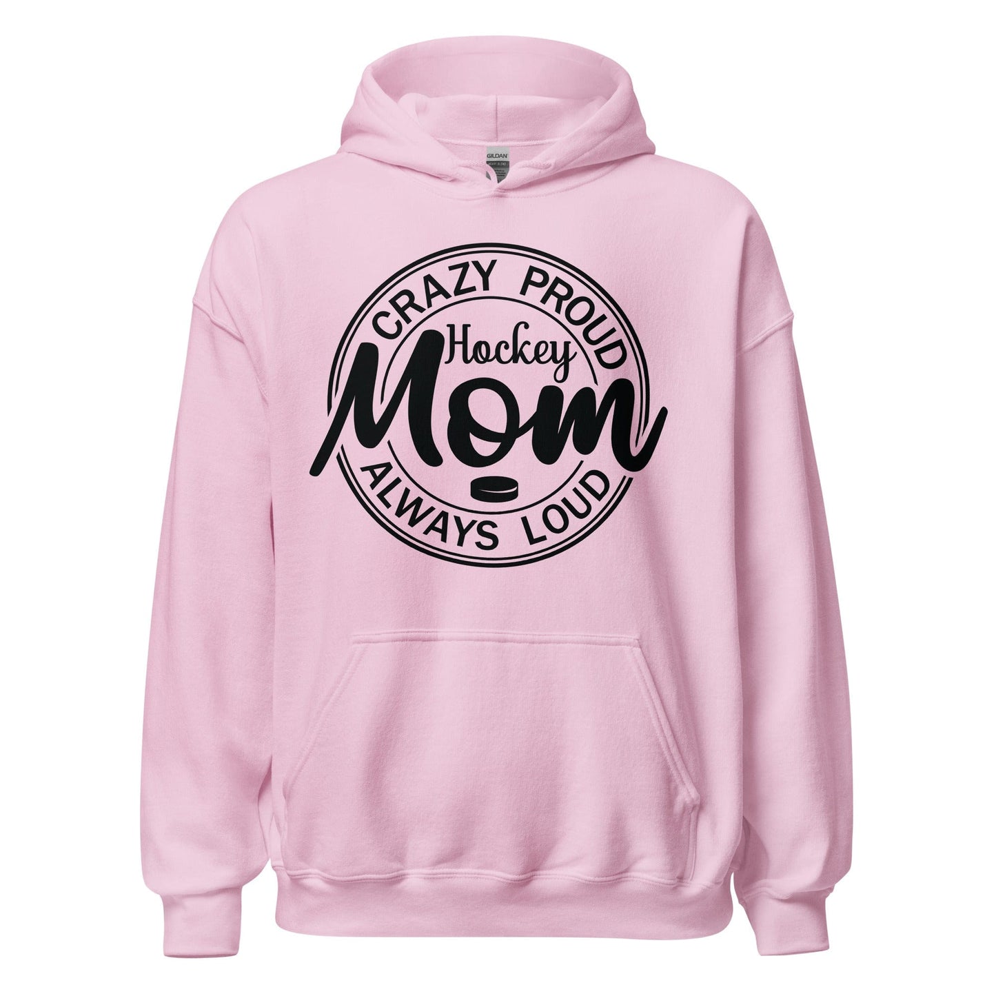 Crazy Proud Alway Loud Hockey Mom Hoodie Light Pink / S Spirit Gear Collective Hoodie