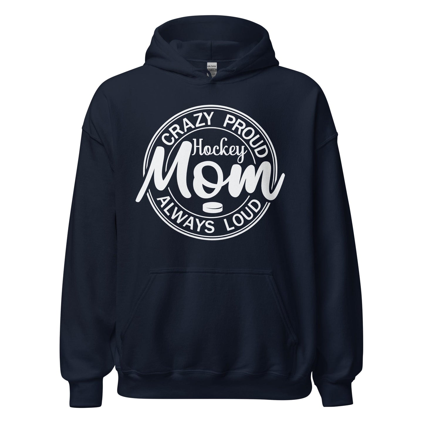 Crazy Proud Alway Loud Hockey Mom Hoodie Navy / S Spirit Gear Collective Hoodie