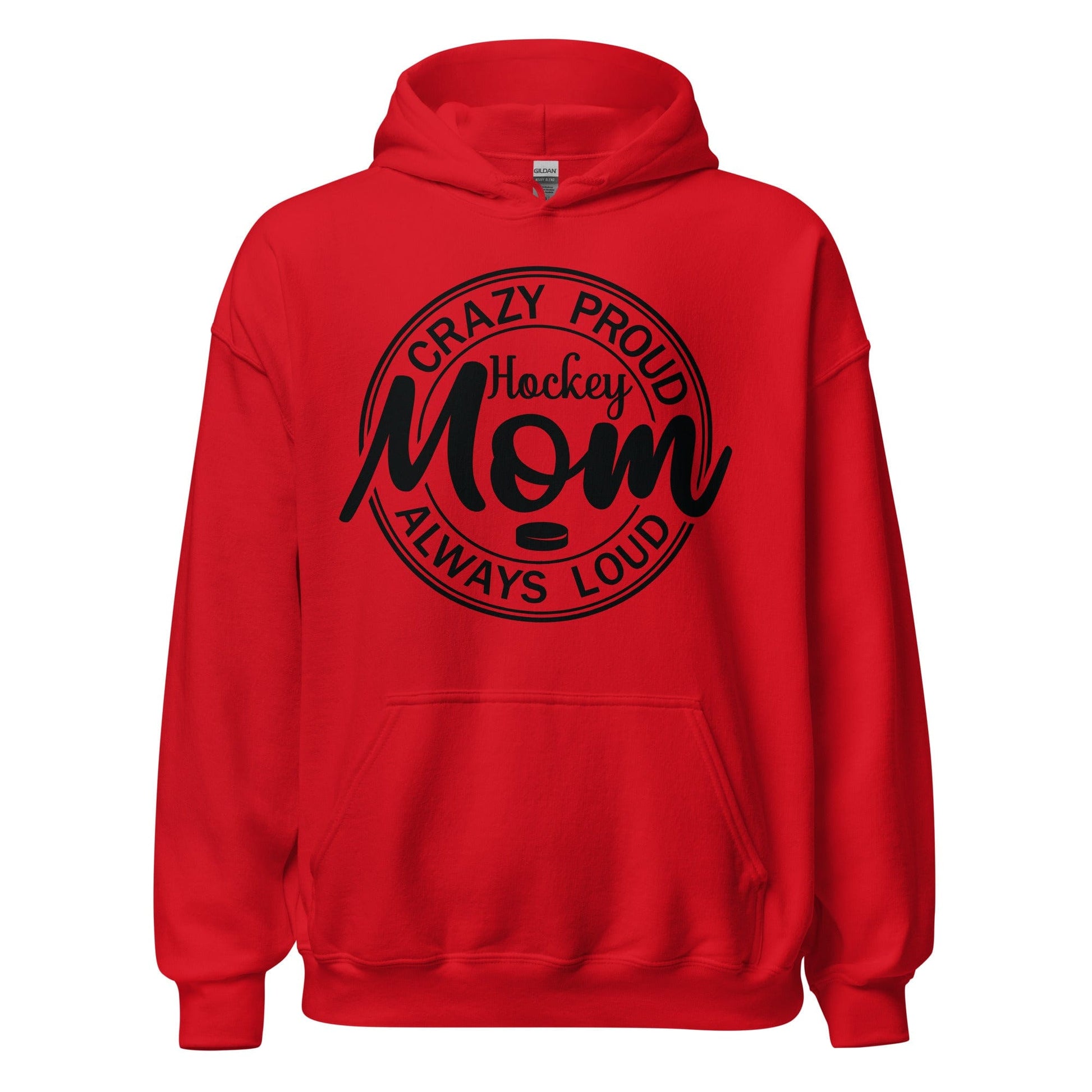 Crazy Proud Alway Loud Hockey Mom Hoodie Red / S Spirit Gear Collective Hoodie