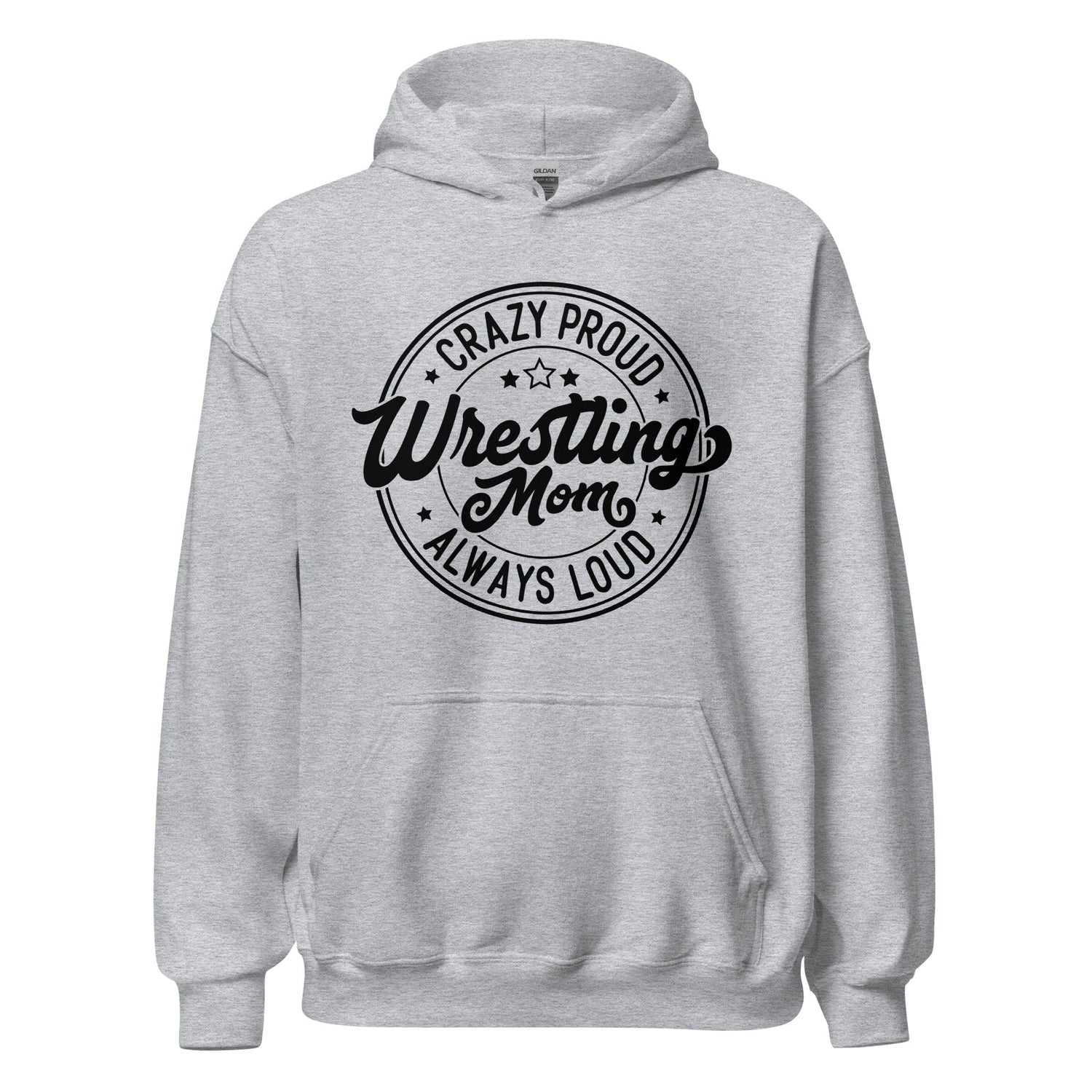 Crazy Proud Alway Loud Wrestling Mom Hoodie Sport Grey / S Spirit Gear Collective Hoodie