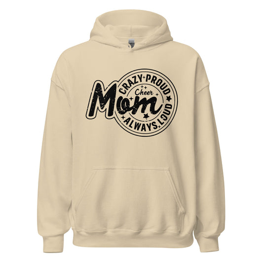 Crazy Proud Always Loud Cheer Mom Hoodie Sand / S Spirit Gear Collective Hoodie