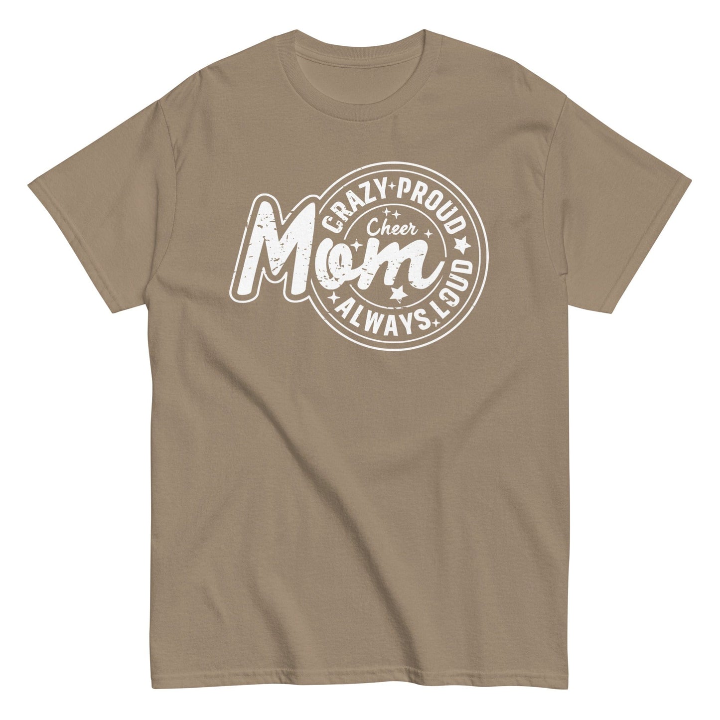 Crazy Proud Always Loud Cheer Mom Shirt Brown Savana / S Spirit Gear Collective T-Shirt