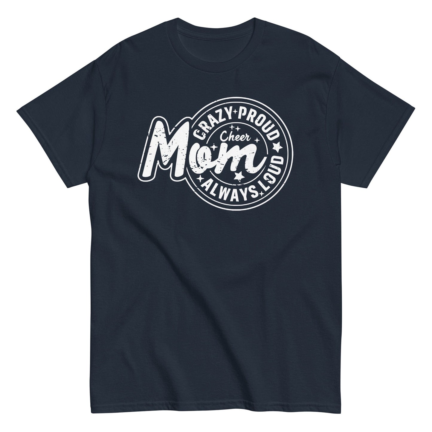 Crazy Proud Always Loud Cheer Mom Shirt Navy / S Spirit Gear Collective T-Shirt