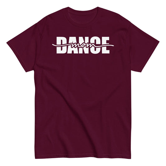 Dance Mom Bold Graphic T-Shirt – Strikethrough Style Tee Maroon / S Spirit Gear Collective T-Shirt