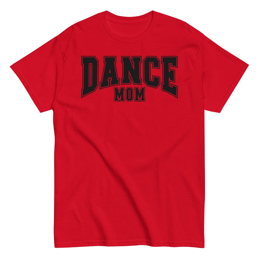 Dance Mom T-Shirt Red / S Spirit Gear Collective