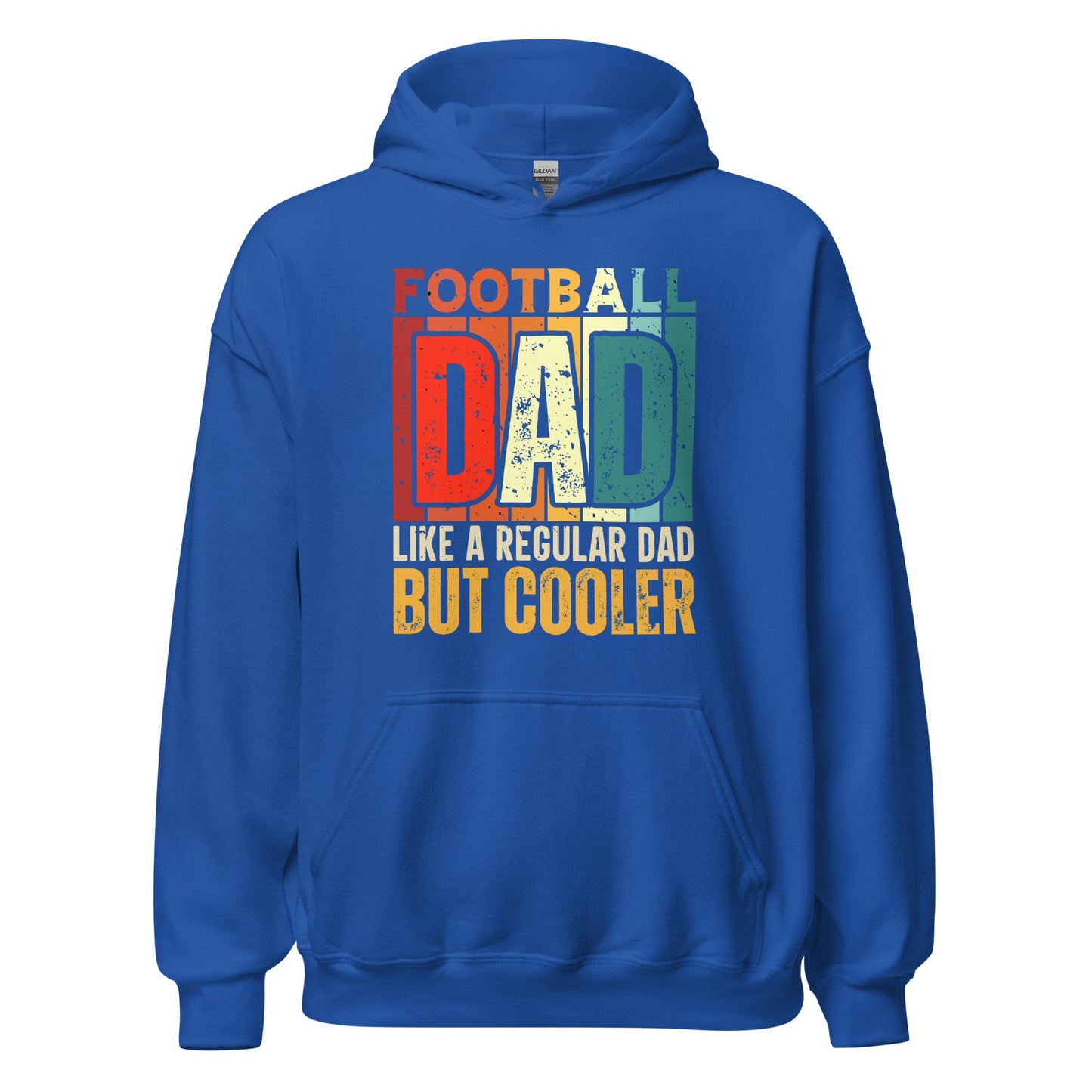 Football Dad Hoodie – Like a Regular Dad But Cooler Royal / S Spirit Gear Collective Hoodie