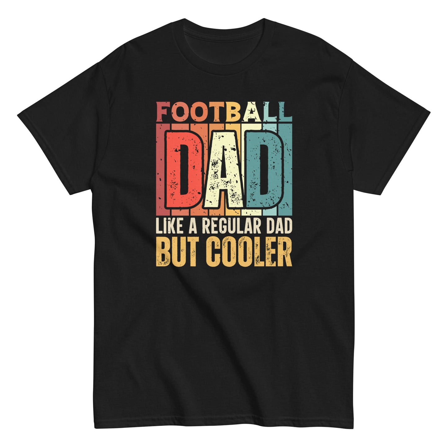 Football Dad Shirt – “But Cooler” Graphic Tee Black / S Spirit Gear Collective T-Shirt