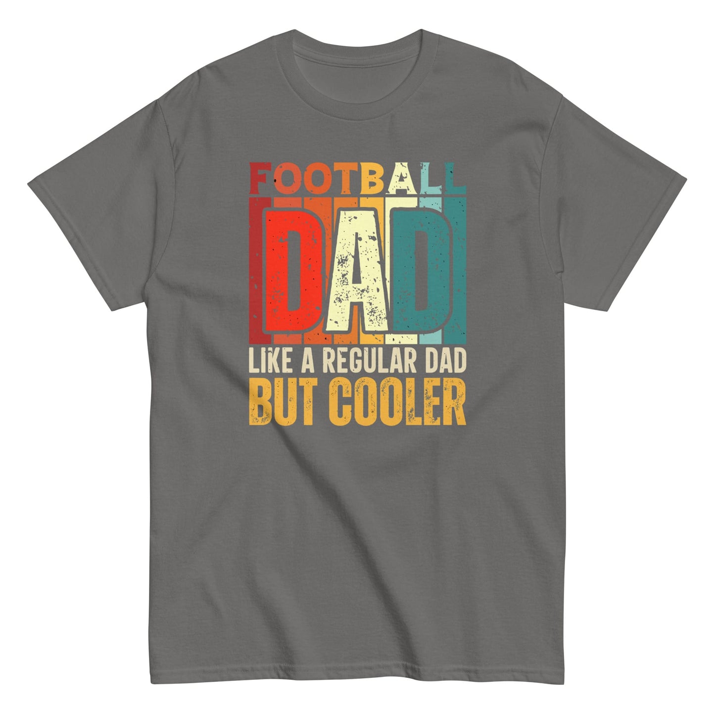 Football Dad Shirt – “But Cooler” Graphic Tee Charcoal / S Spirit Gear Collective T-Shirt