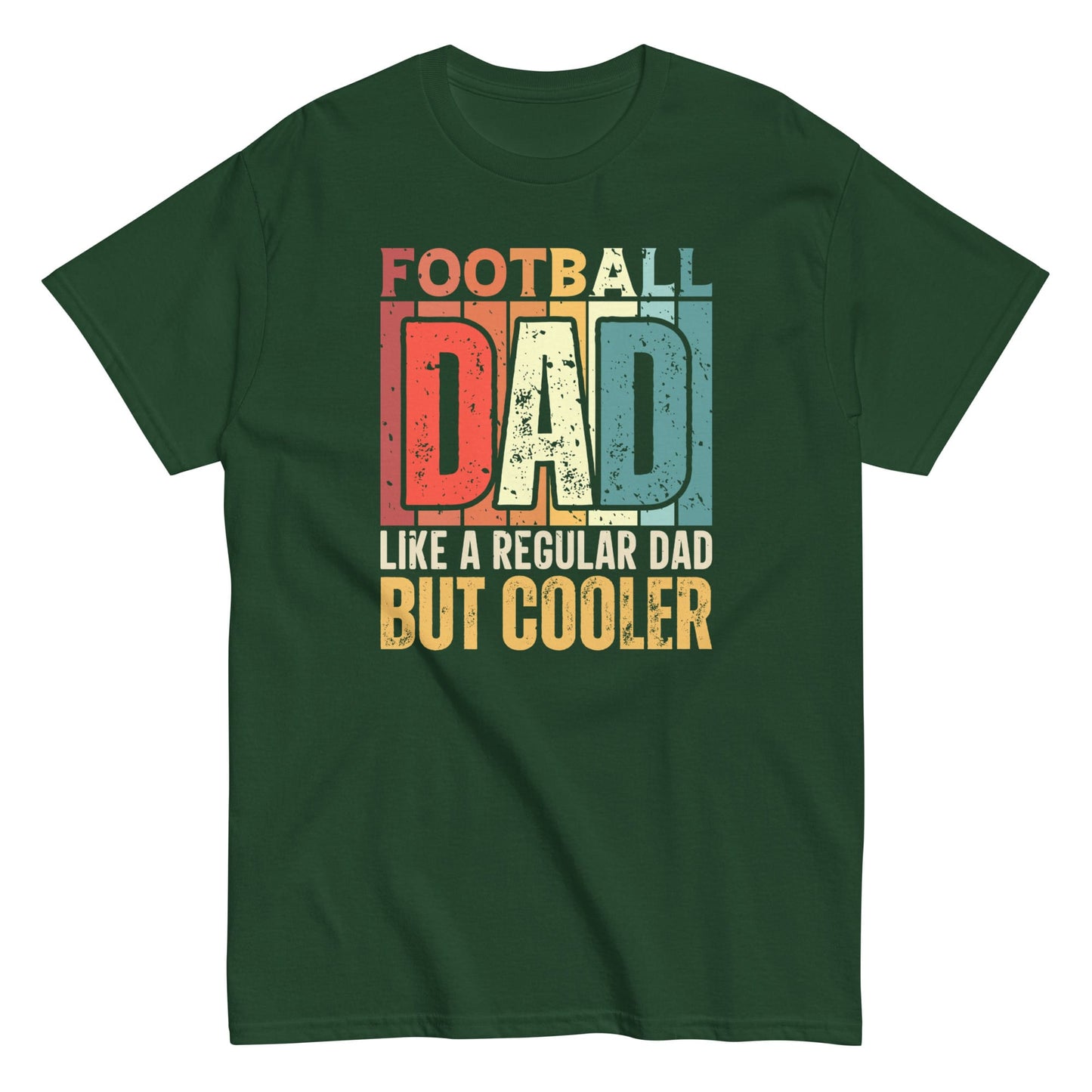 Football Dad Shirt – “But Cooler” Graphic Tee Forest Green / S Spirit Gear Collective T-Shirt