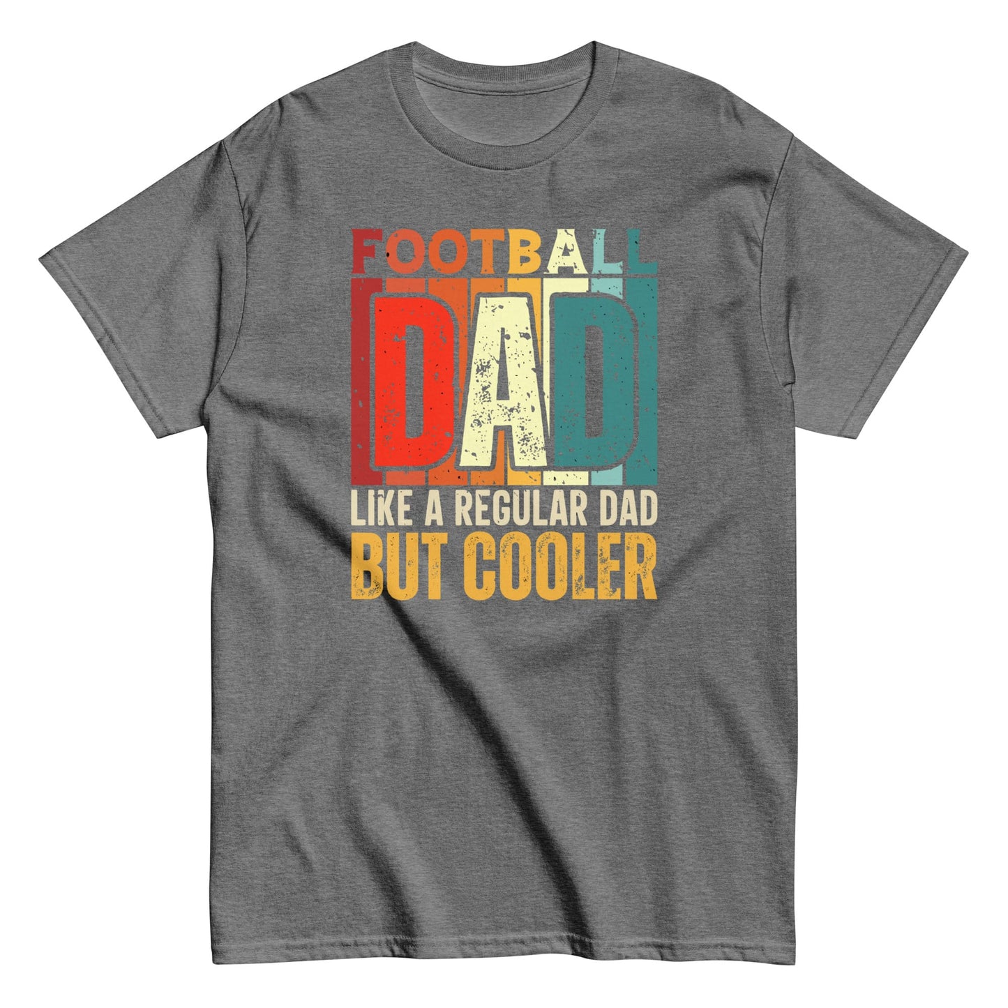 Football Dad Shirt – “But Cooler” Graphic Tee Graphite Heather / S Spirit Gear Collective T-Shirt