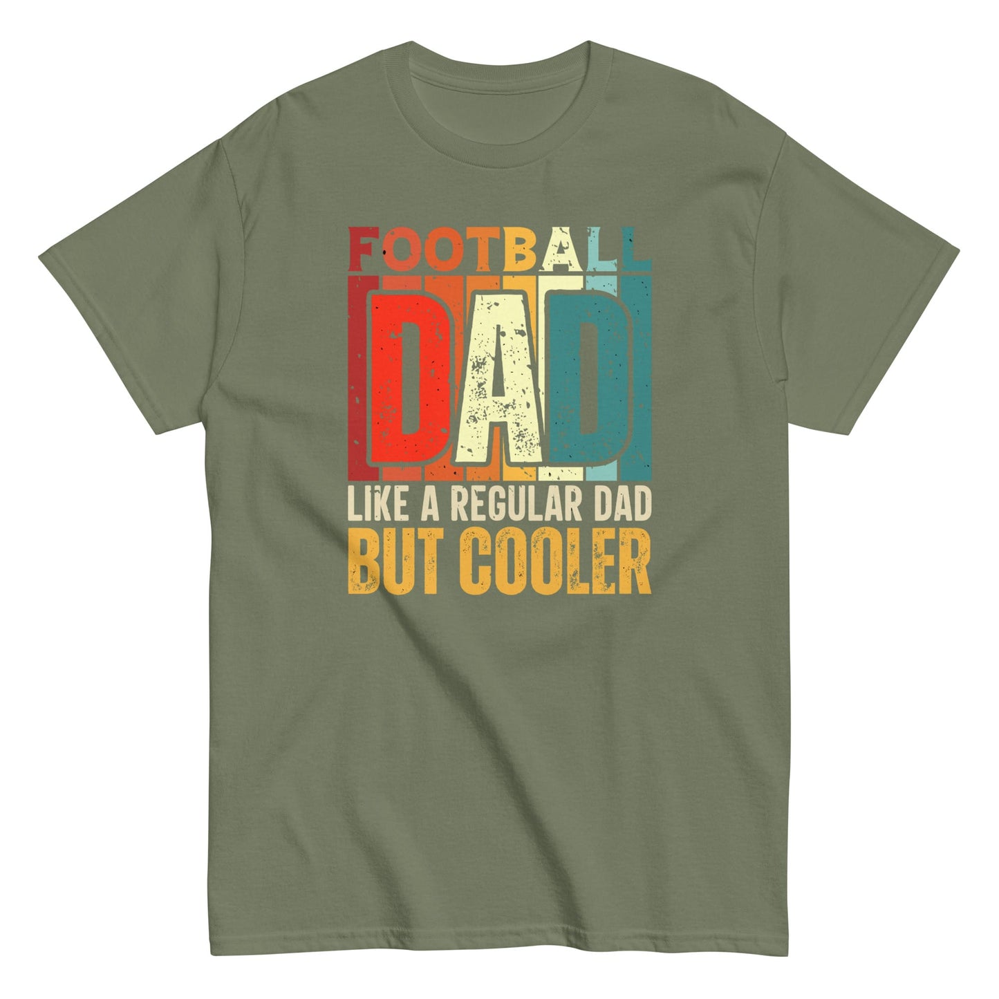 Football Dad Shirt – “But Cooler” Graphic Tee Military Green / S Spirit Gear Collective T-Shirt
