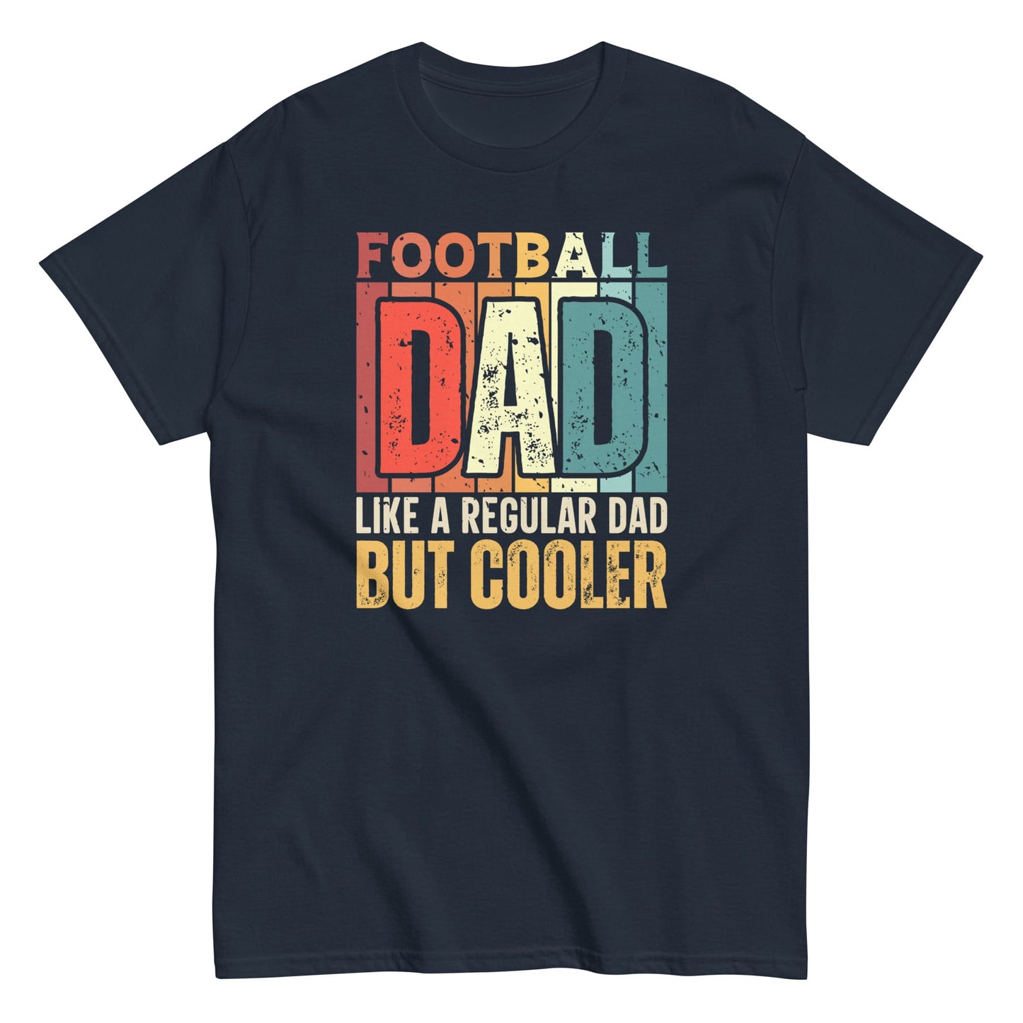 Football Dad Shirt – “But Cooler” Graphic Tee Navy / S Spirit Gear Collective T-Shirt