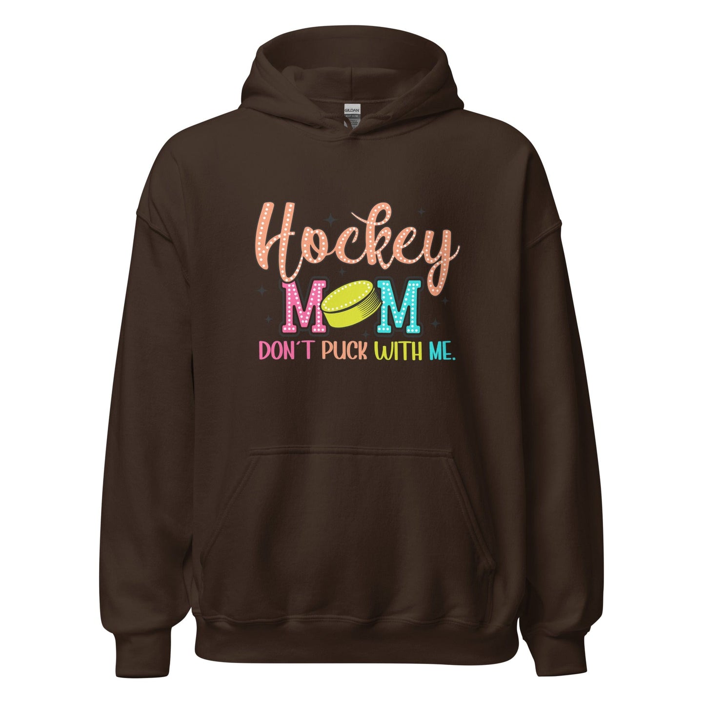 Hockey Mom Don't Puck With Me Hoodie Dark Chocolate / S Spirit Gear Collective Hoodie