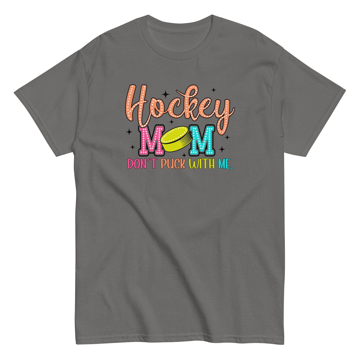 Hockey Mom Don't Puck with Me Shirt Charcoal / S Spirit Gear Collective T-Shirt