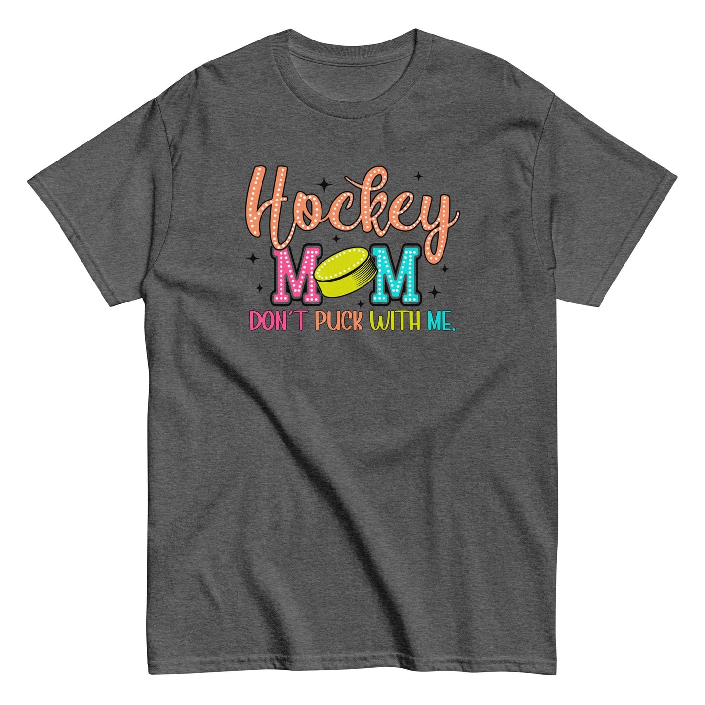 Hockey Mom Don't Puck with Me Shirt Dark Heather / S Spirit Gear Collective T-Shirt