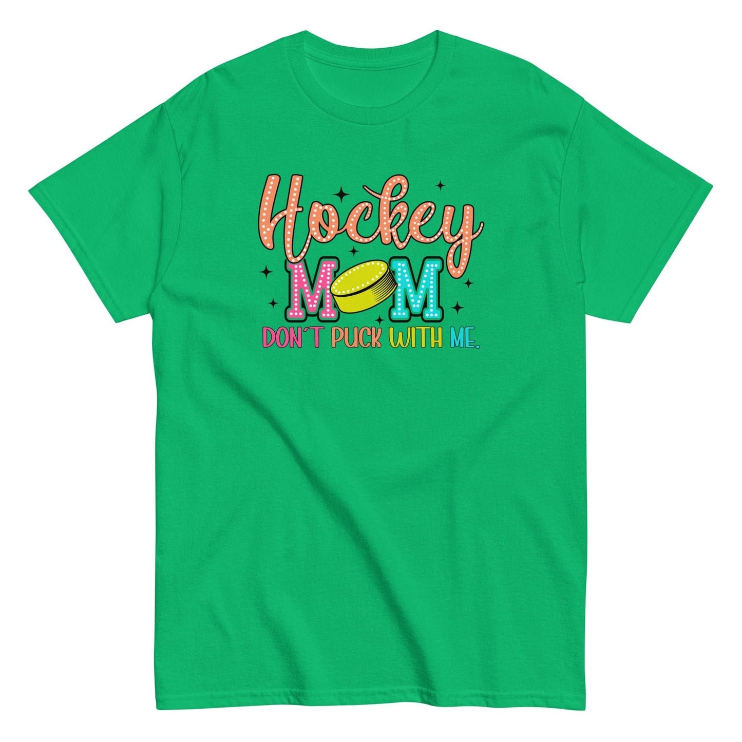 Hockey Mom Don't Puck with Me Shirt Irish Green / S Spirit Gear Collective T-Shirt