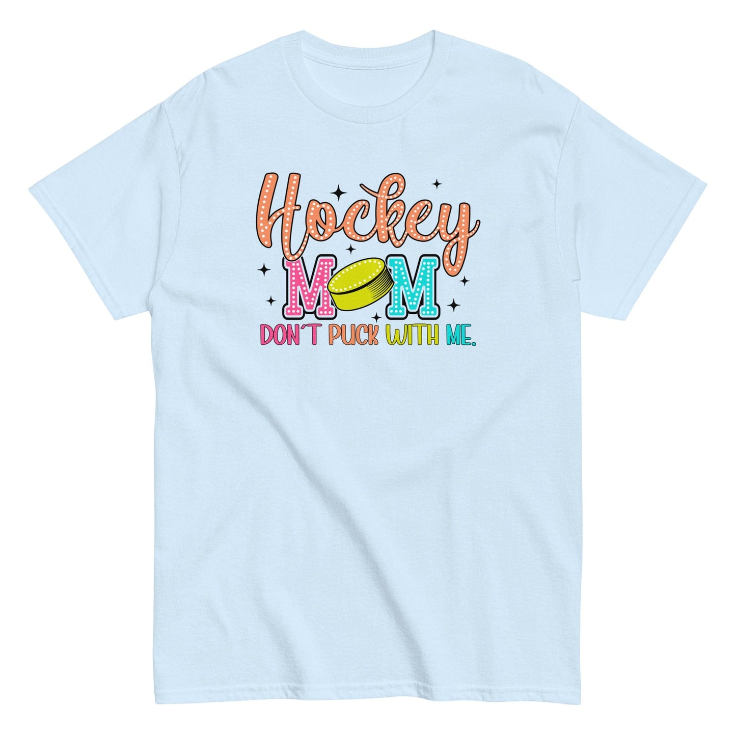 Hockey Mom Don't Puck with Me Shirt Light Blue / S Spirit Gear Collective T-Shirt