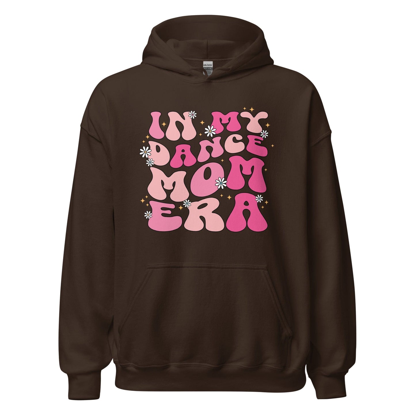 In My Dance Mom Era Hoodie Dark Chocolate / S Spirit Gear Collective Hoodie