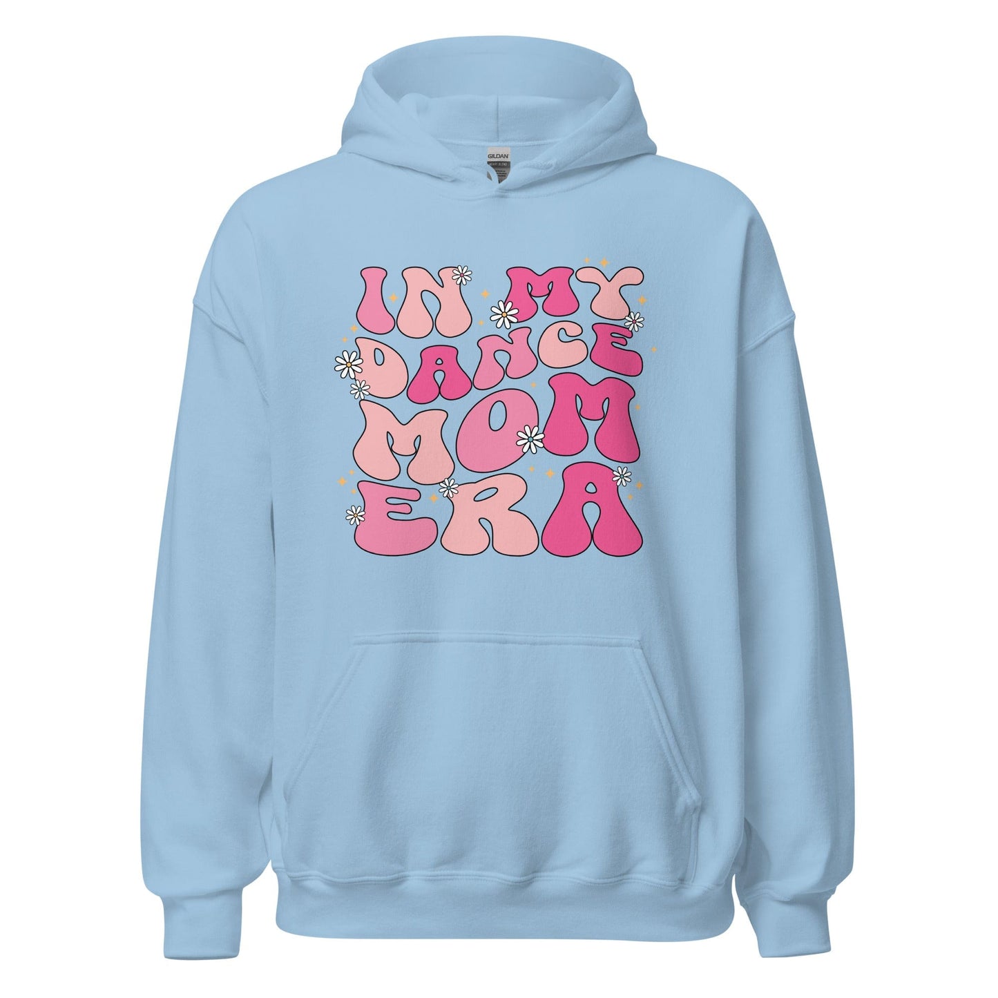 In My Dance Mom Era Hoodie Light Blue / S Spirit Gear Collective Hoodie