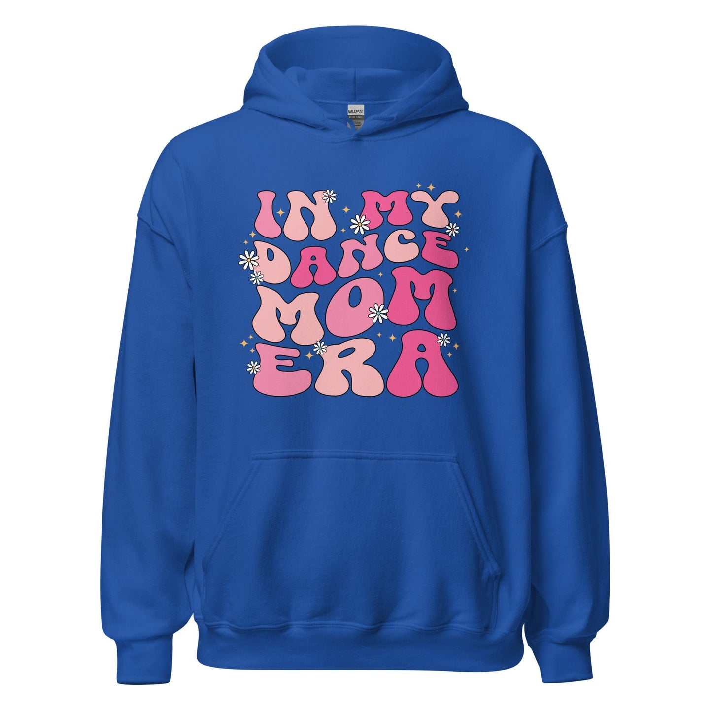 In My Dance Mom Era Hoodie Royal / S Spirit Gear Collective Hoodie