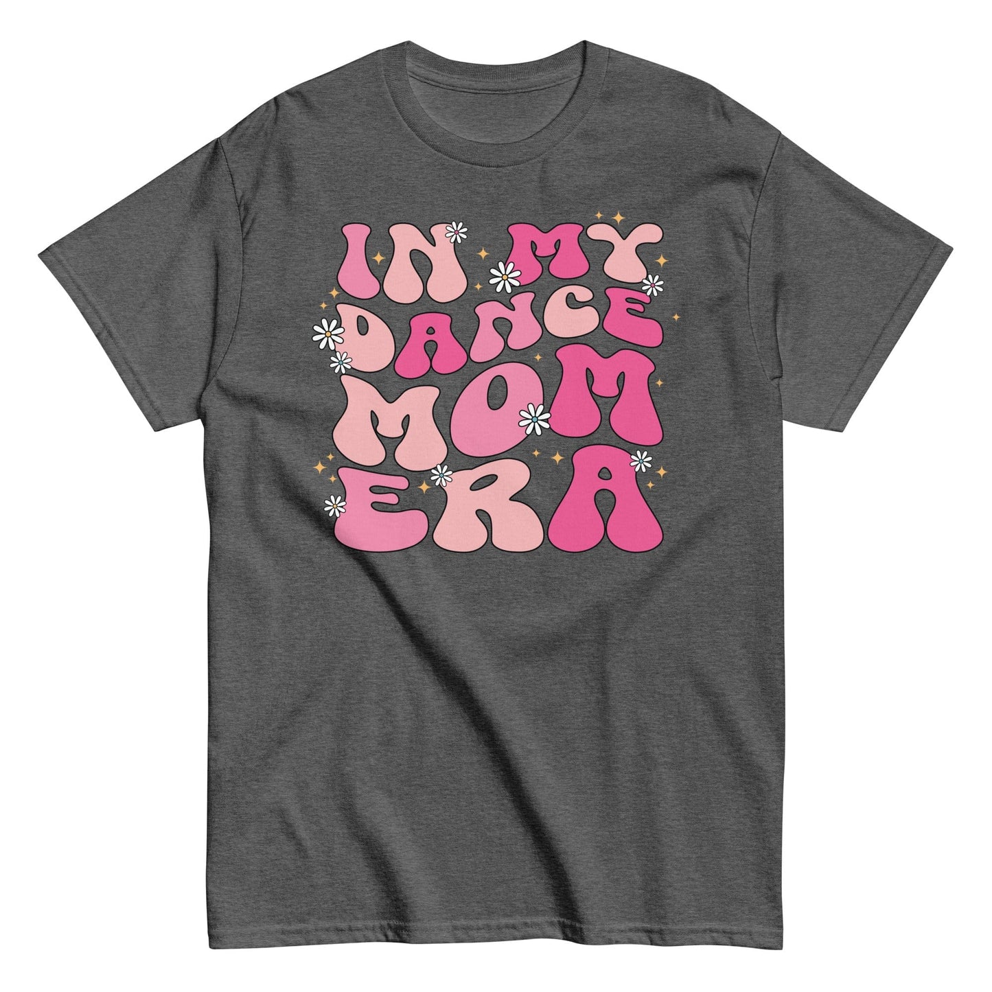 In My Dance Mom Era Shirt Dark Heather / S Spirit Gear Collective T-Shirt