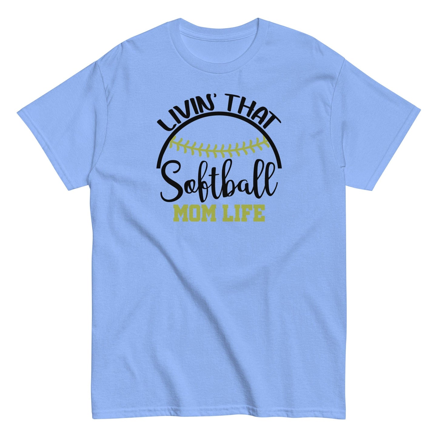 Livin That Softball Mom Life Shirt Carolina Blue / S Spirit Gear Collective T-Shirt