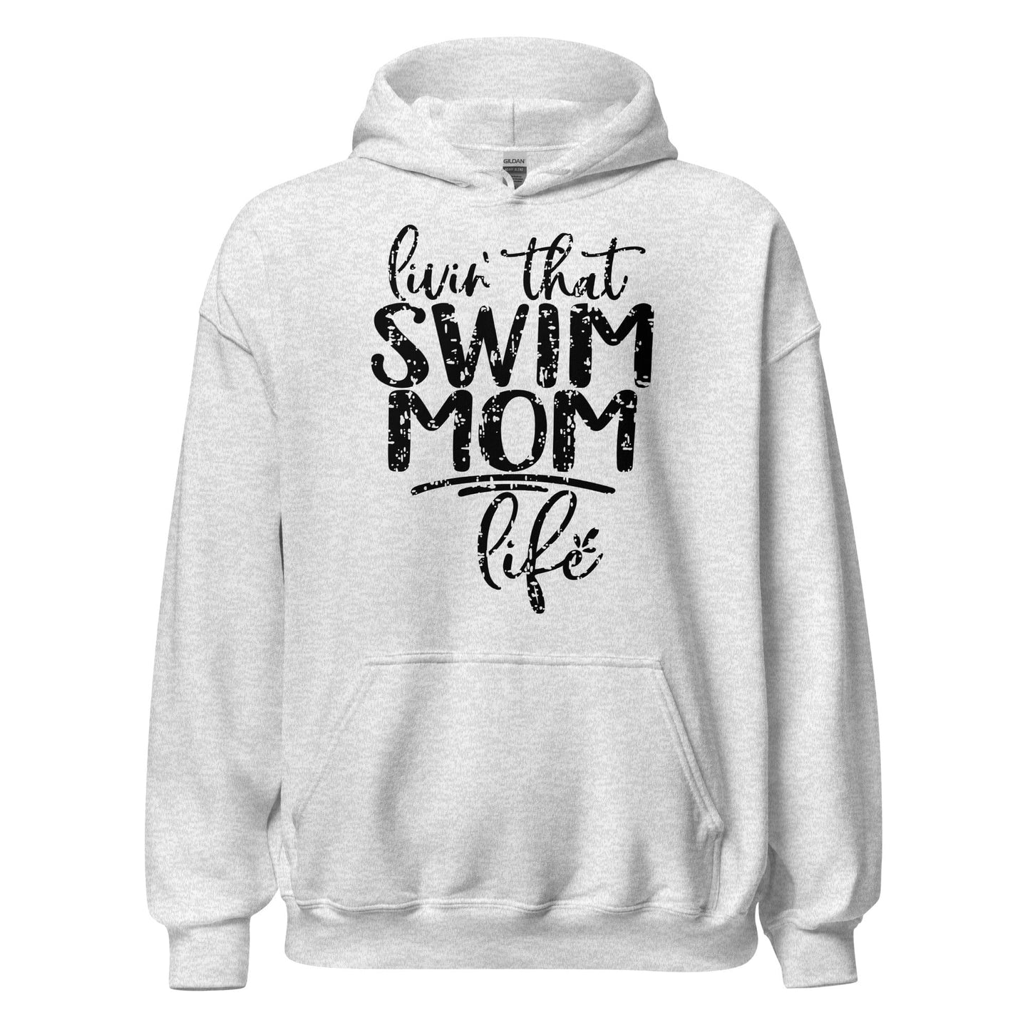 Livin' That Swim Mom Life Hoodie Ash / S Spirit Gear Collective Hoodie