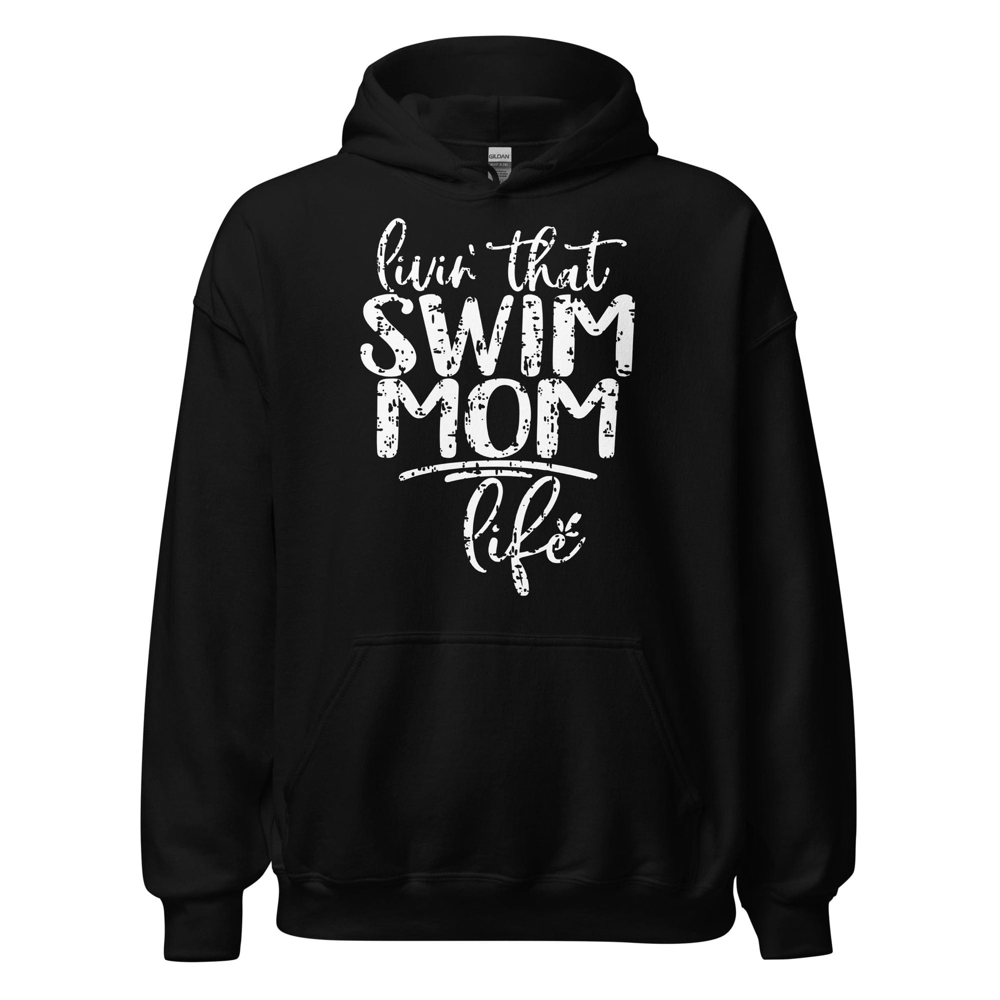 Livin' That Swim Mom Life Hoodie Black / S Spirit Gear Collective Hoodie