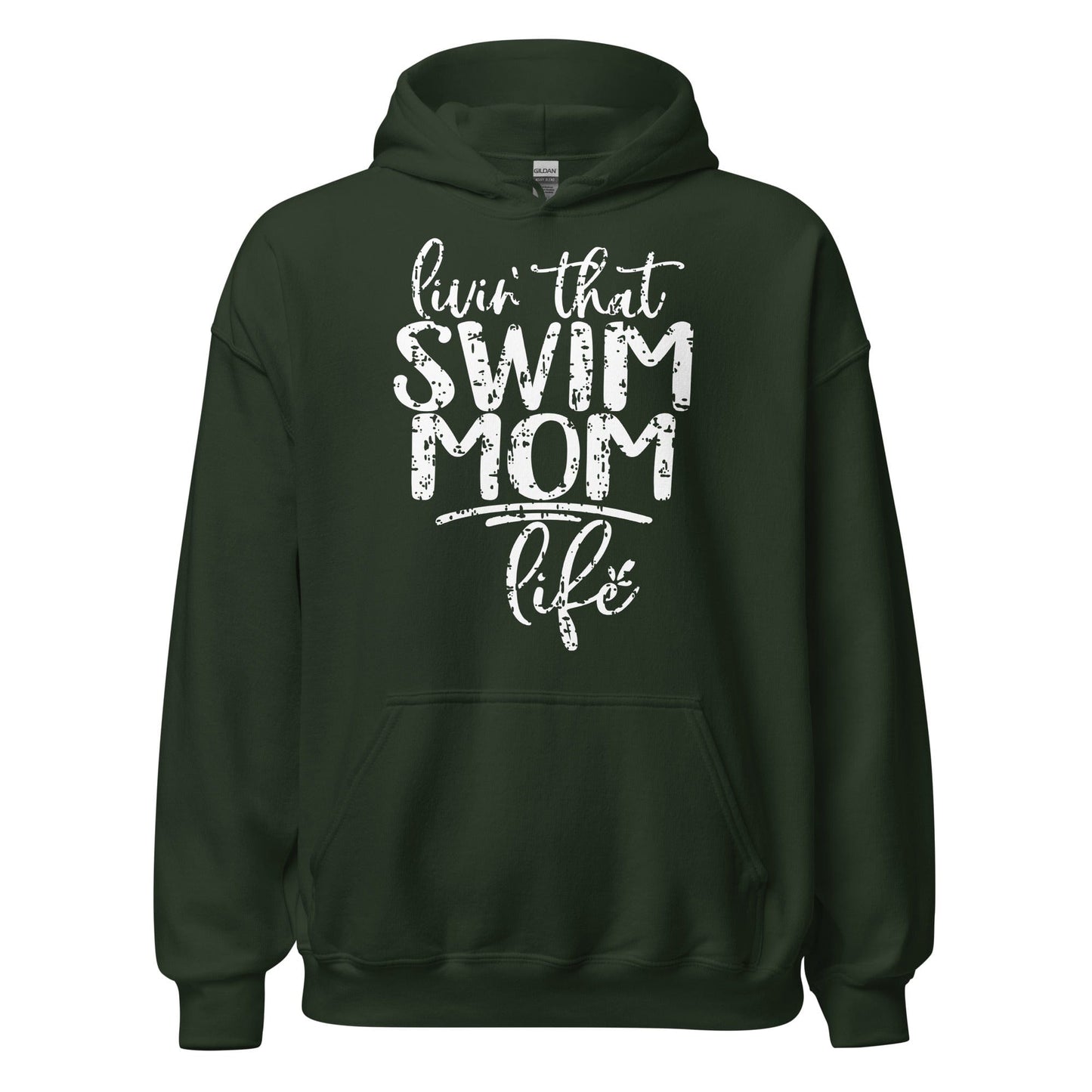 Livin' That Swim Mom Life Hoodie Forest Green / S Spirit Gear Collective Hoodie