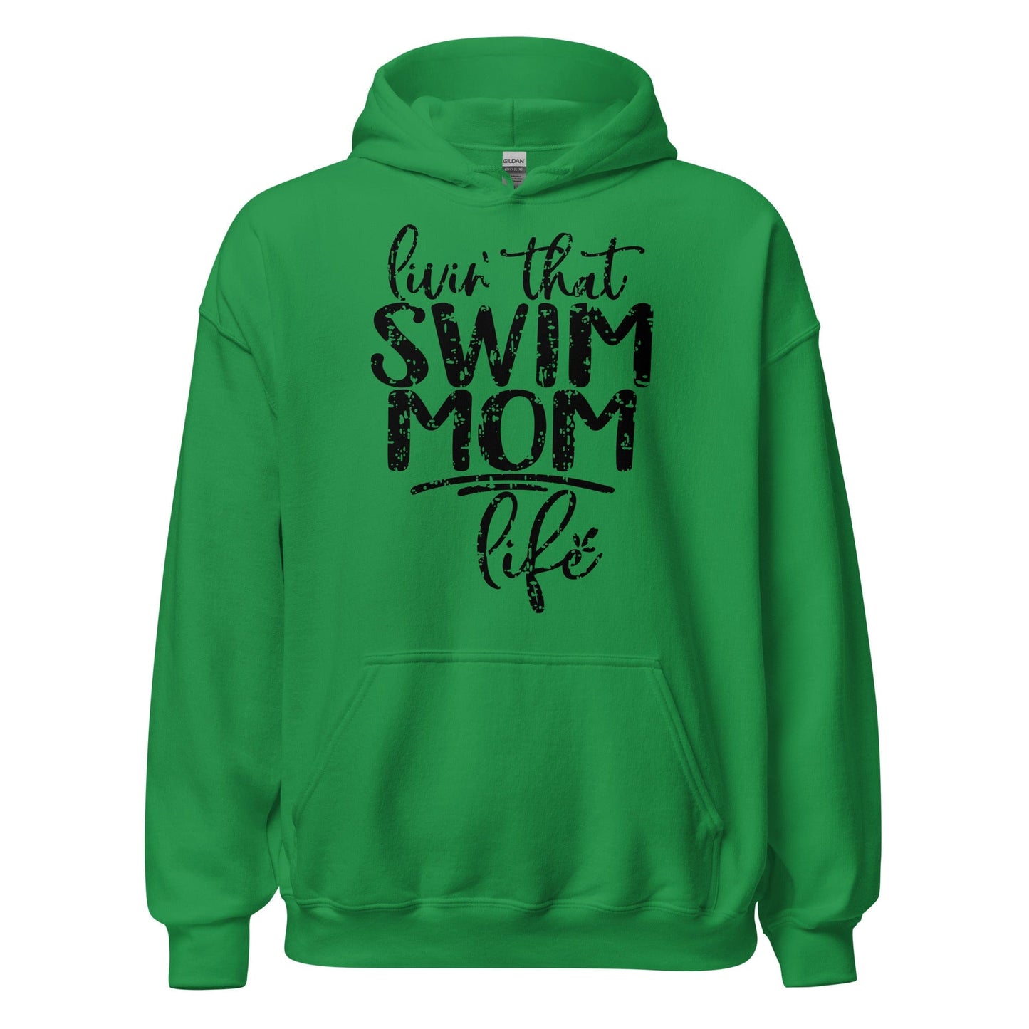 Livin' That Swim Mom Life Hoodie Irish Green / S Spirit Gear Collective Hoodie