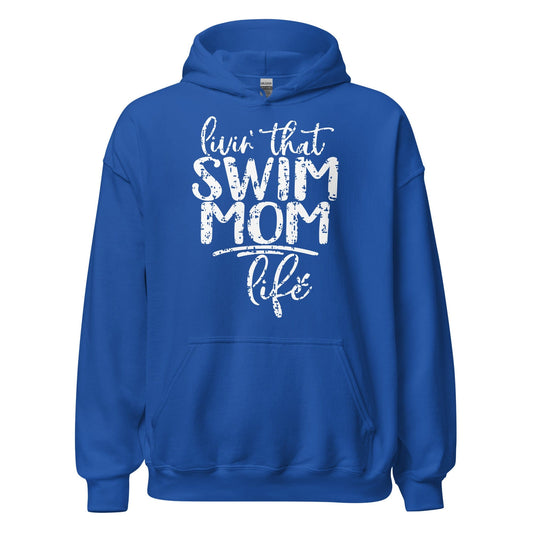 Livin' That Swim Mom Life Hoodie Royal / S Spirit Gear Collective Hoodie
