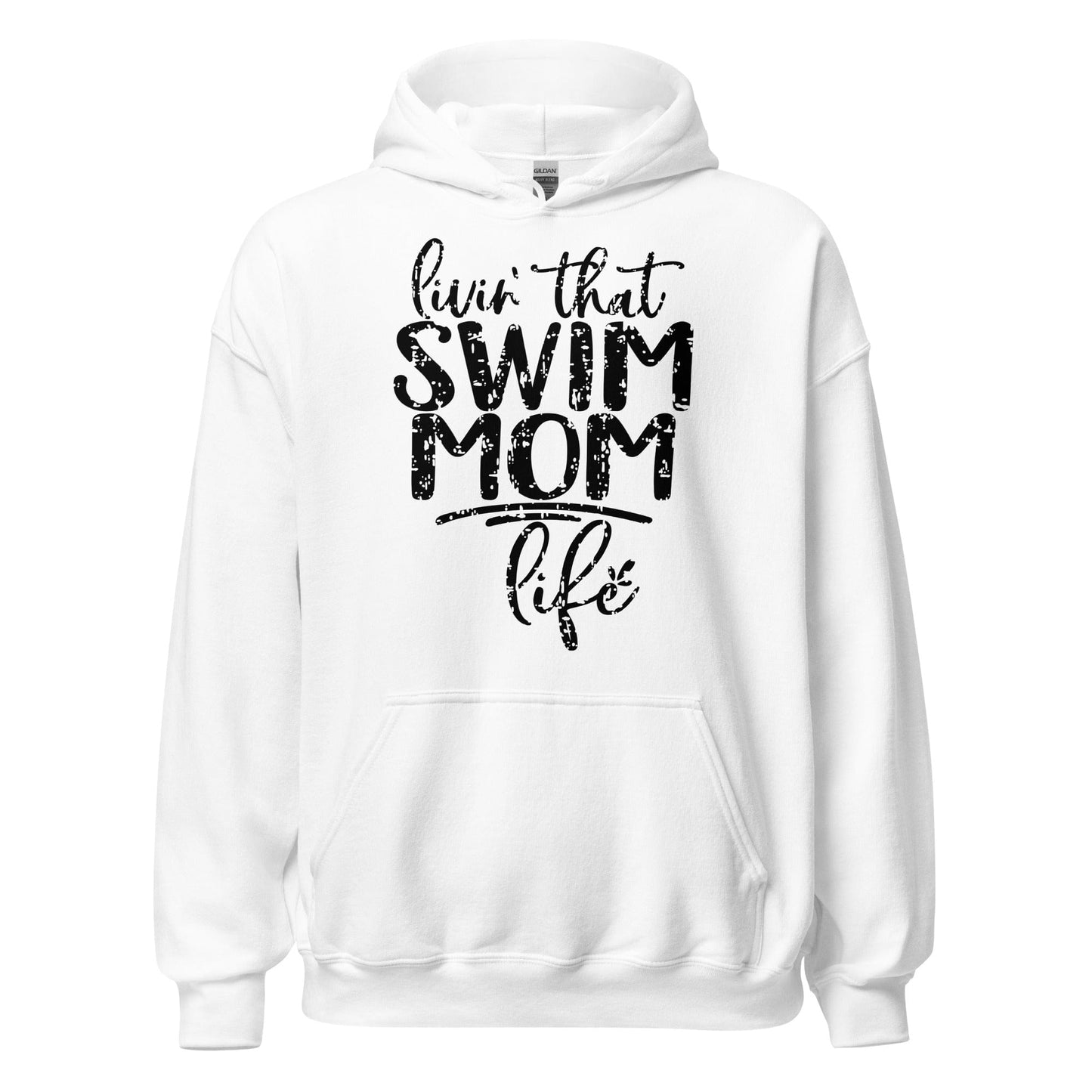 Livin' That Swim Mom Life Hoodie White / S Spirit Gear Collective Hoodie