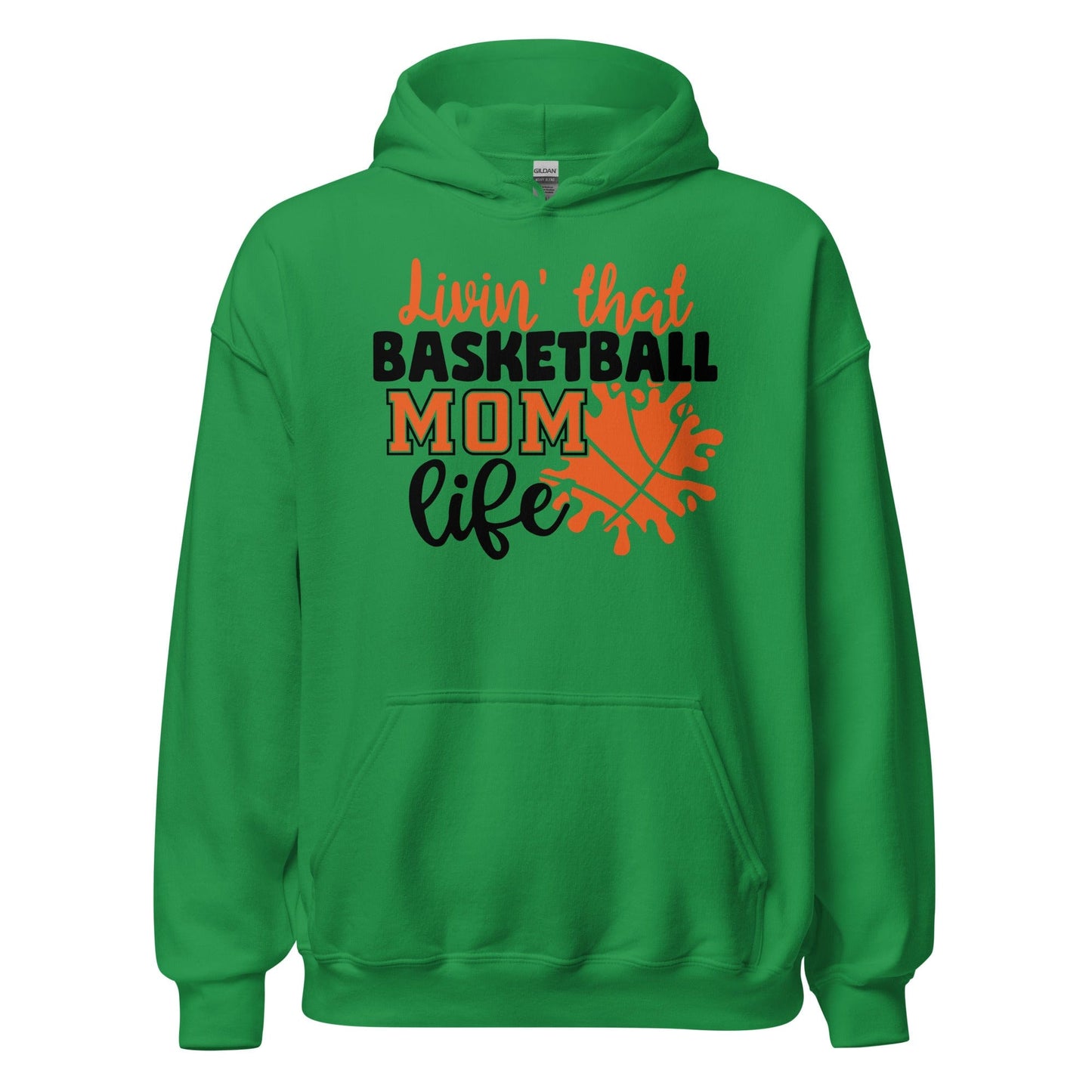 Living That Basketball Mom Life Hoodie Irish Green / S Spirit Gear Collective Hoodie