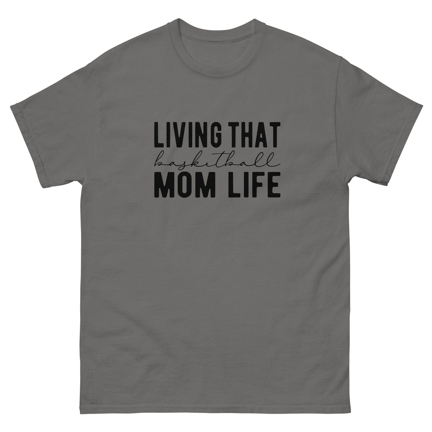 Living that Basketball Mom Life Shirt Charcoal / S Spirit Gear Collective T-Shirt