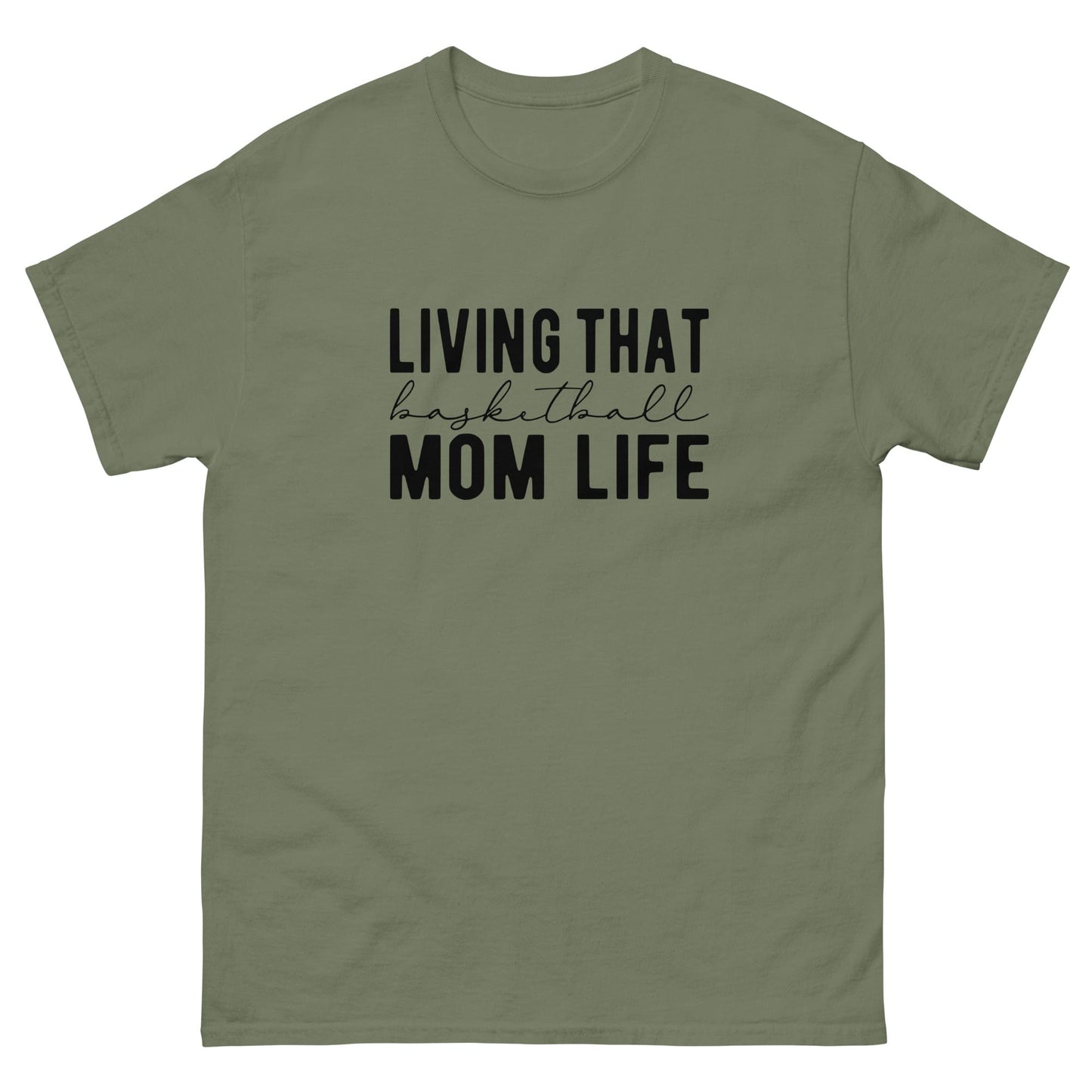 Living that Basketball Mom Life Shirt Military Green / S Spirit Gear Collective T-Shirt