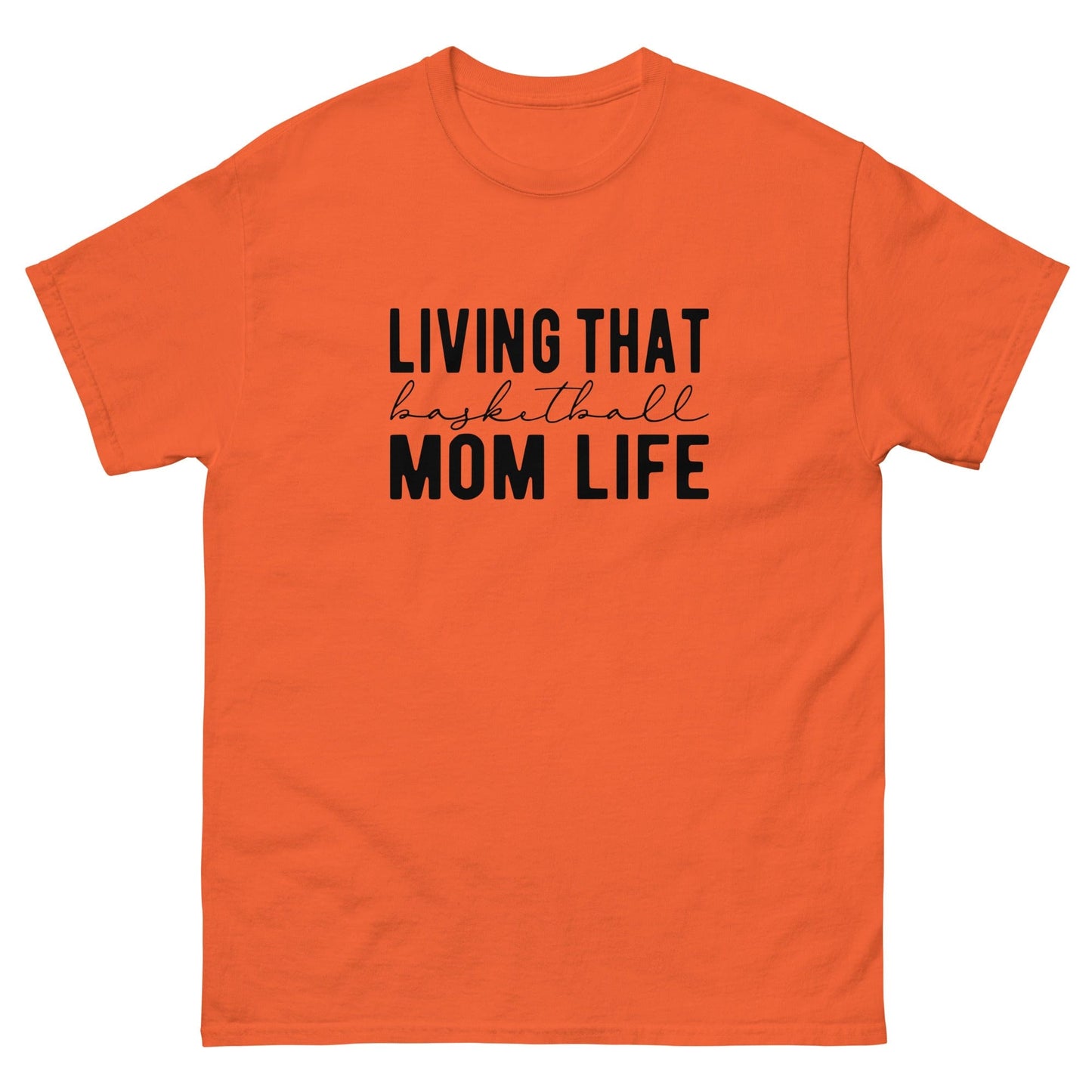 Living that Basketball Mom Life Shirt Orange / S Spirit Gear Collective T-Shirt