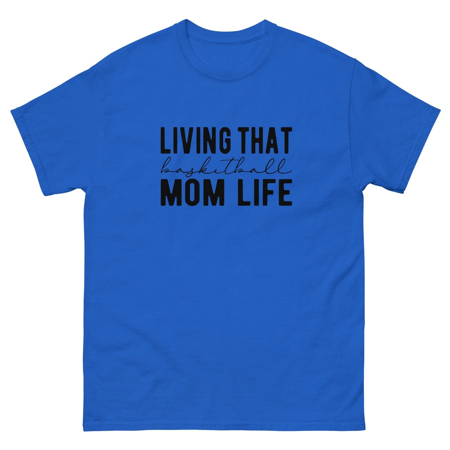 Living that Basketball Mom Life Shirt Royal / S Spirit Gear Collective T-Shirt