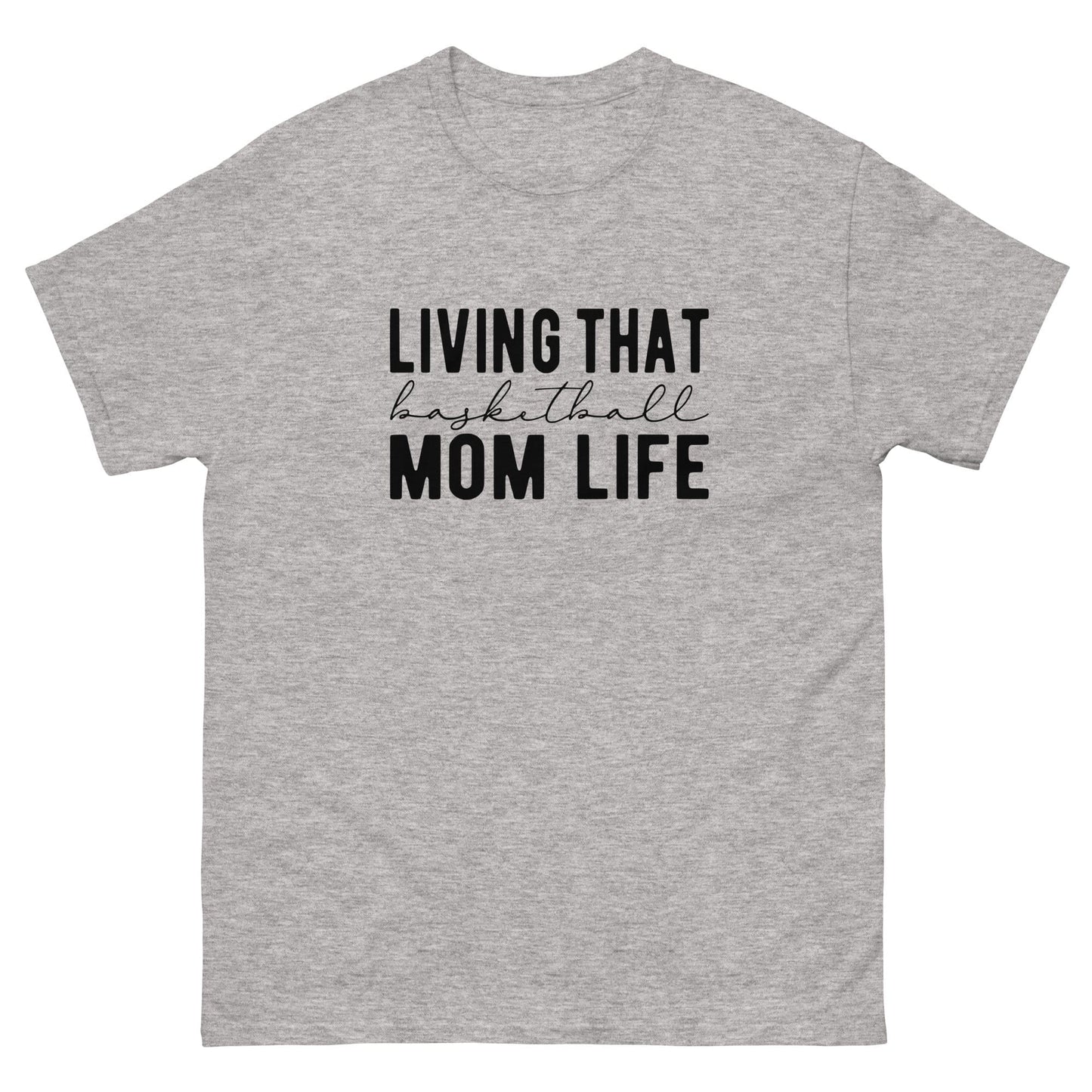 Living that Basketball Mom Life Shirt Sport Grey / S Spirit Gear Collective T-Shirt