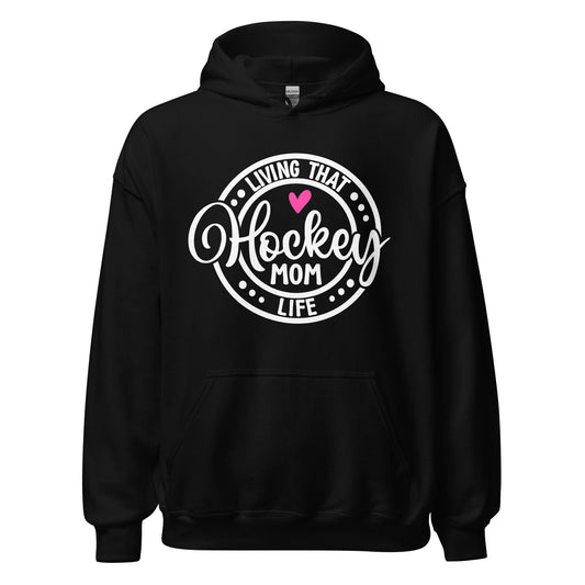 Living That Hockey Mom Life Hoodie Black / S Spirit Gear Collective Hoodie