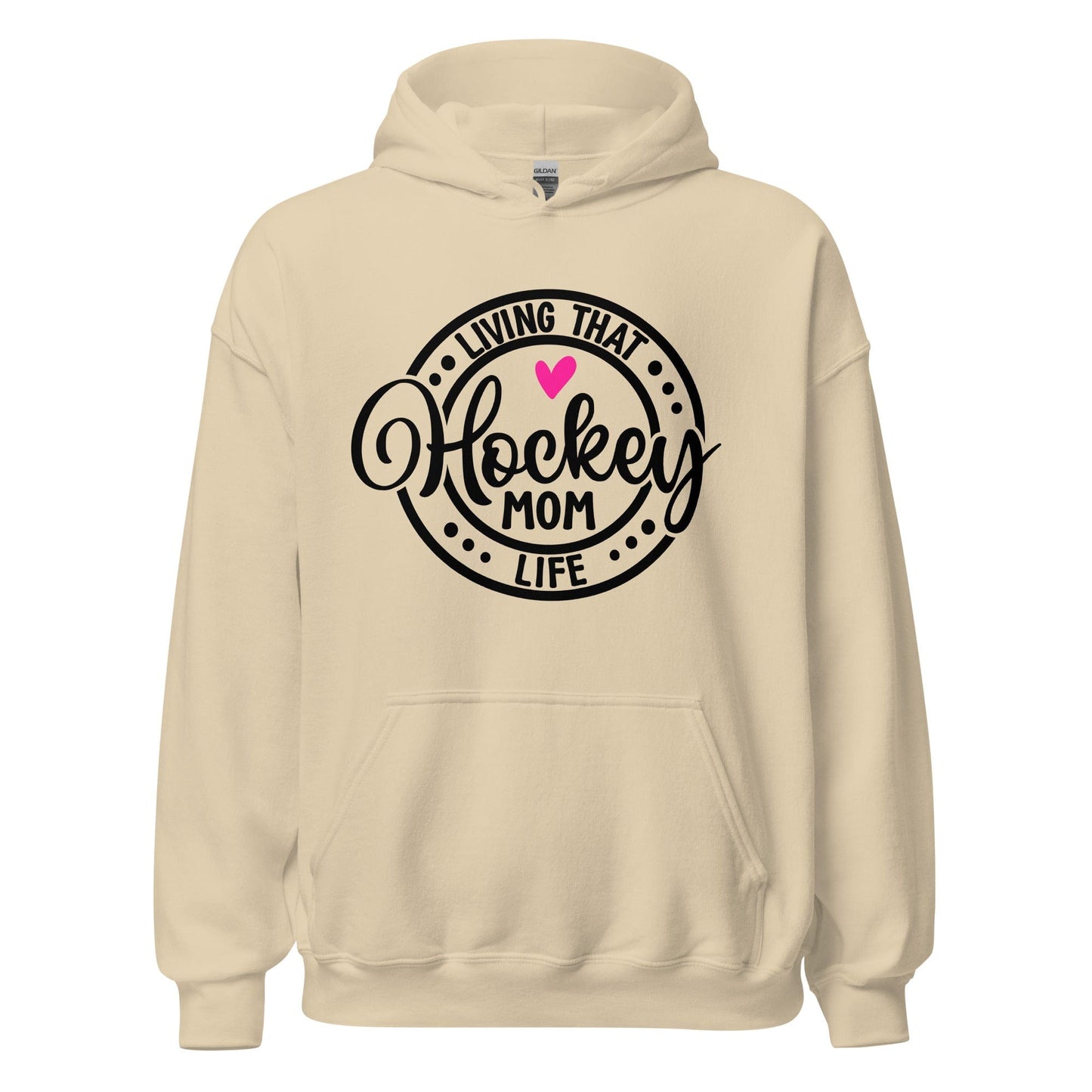 Living That Hockey Mom Life Hoodie Sand / S Spirit Gear Collective Hoodie