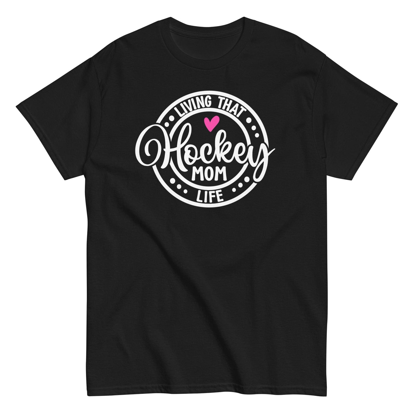 Living that Hockey Mom Life Shirt Black / S Spirit Gear Collective T-Shirt