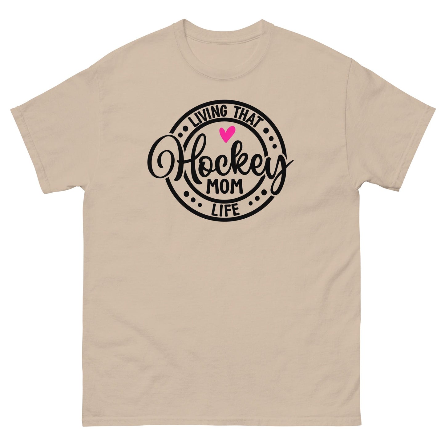 Living that Hockey Mom Life Shirt Sand / S Spirit Gear Collective T-Shirt