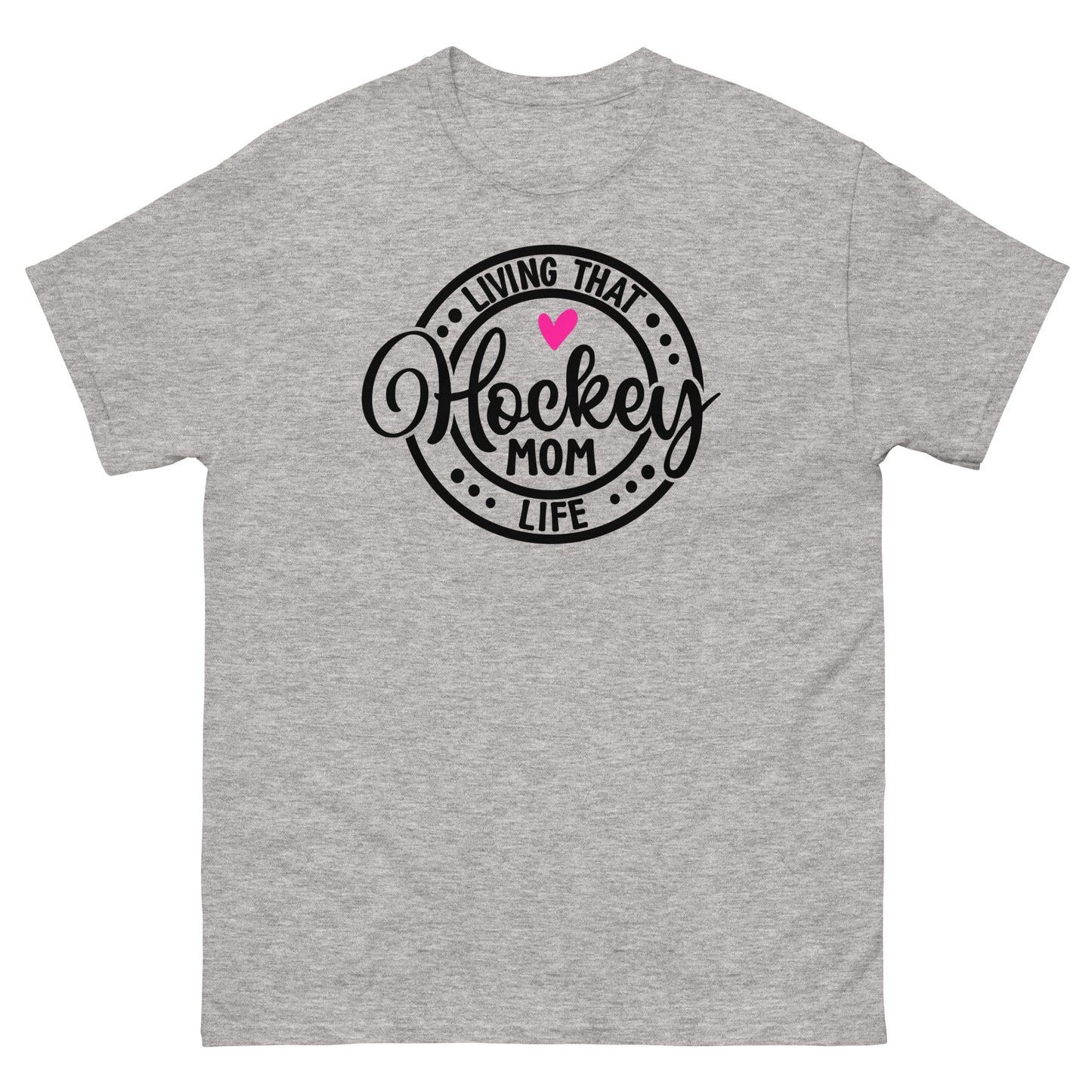 Living that Hockey Mom Life Shirt Sport Grey / S Spirit Gear Collective T-Shirt