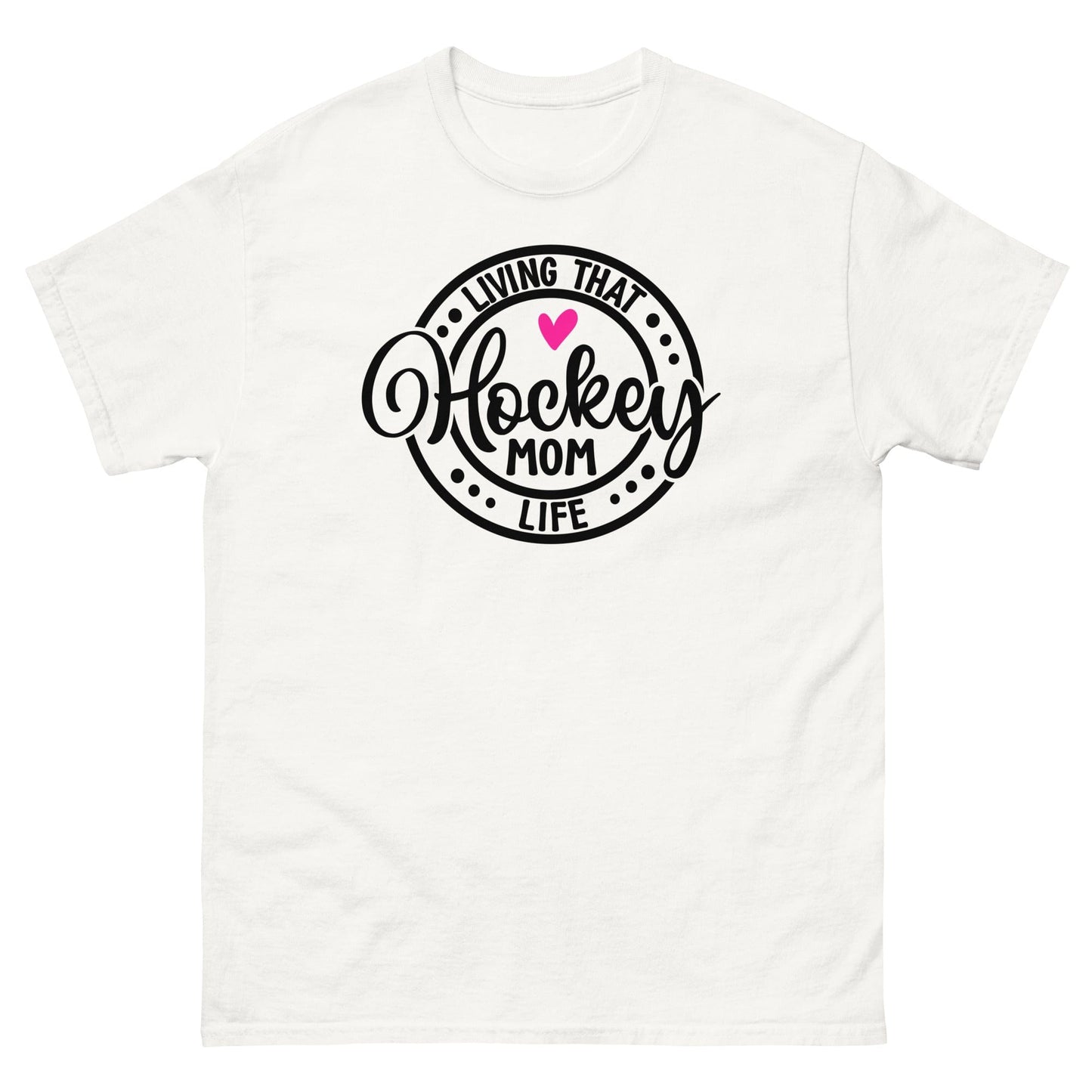 Living that Hockey Mom Life Shirt White / S Spirit Gear Collective T-Shirt